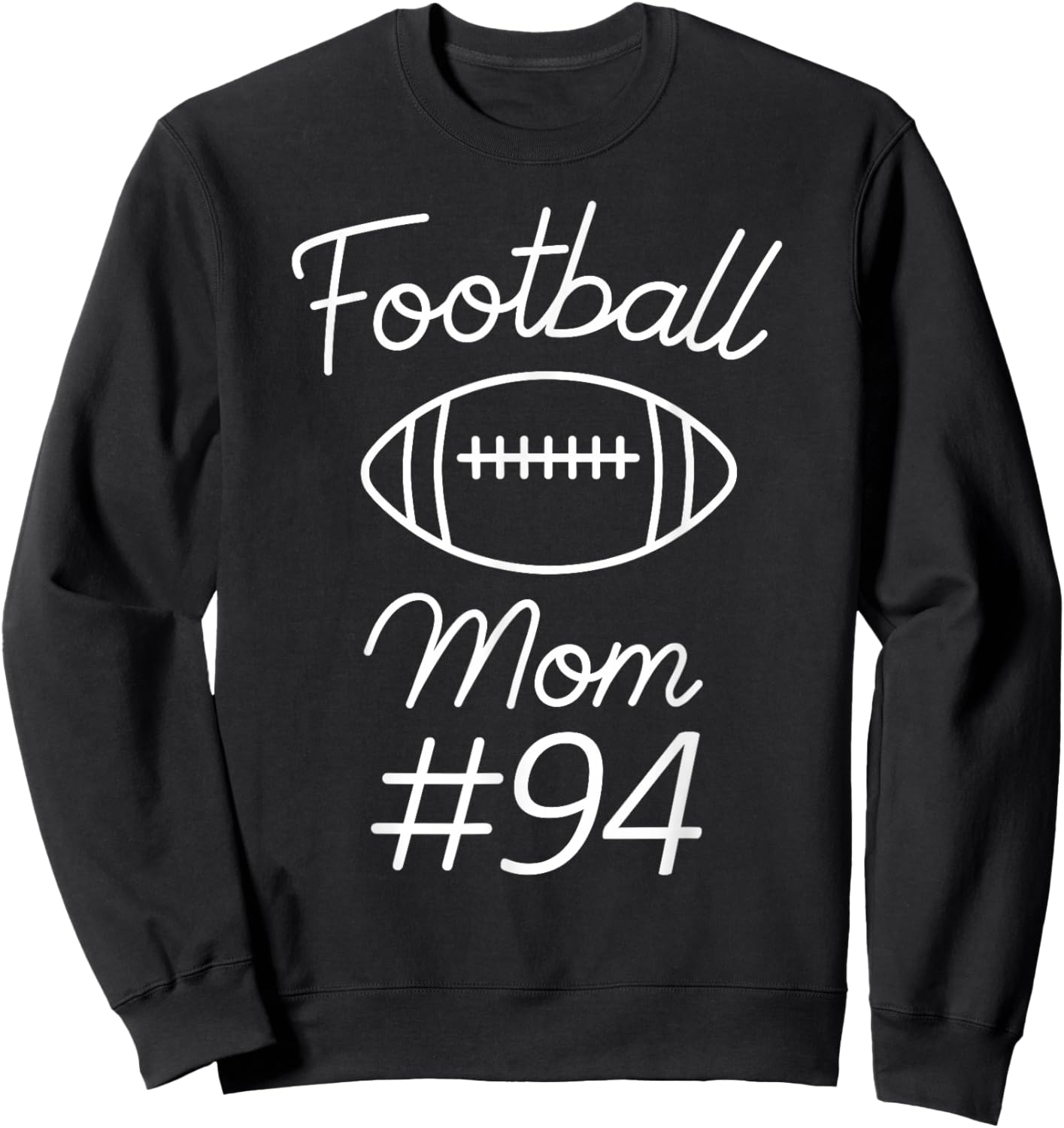 Football Mom Number 94 Biggest Fan Woman Team Game My Son Sweatshirt - Sweatshirt | Black