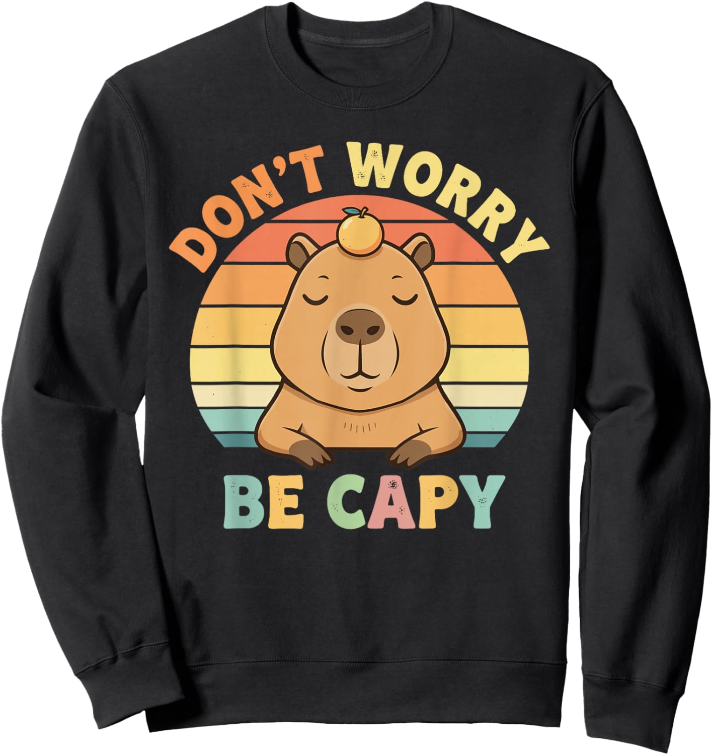 Dont Worry Be Capy Capybara Sweatshirt - Sweatshirt | Black