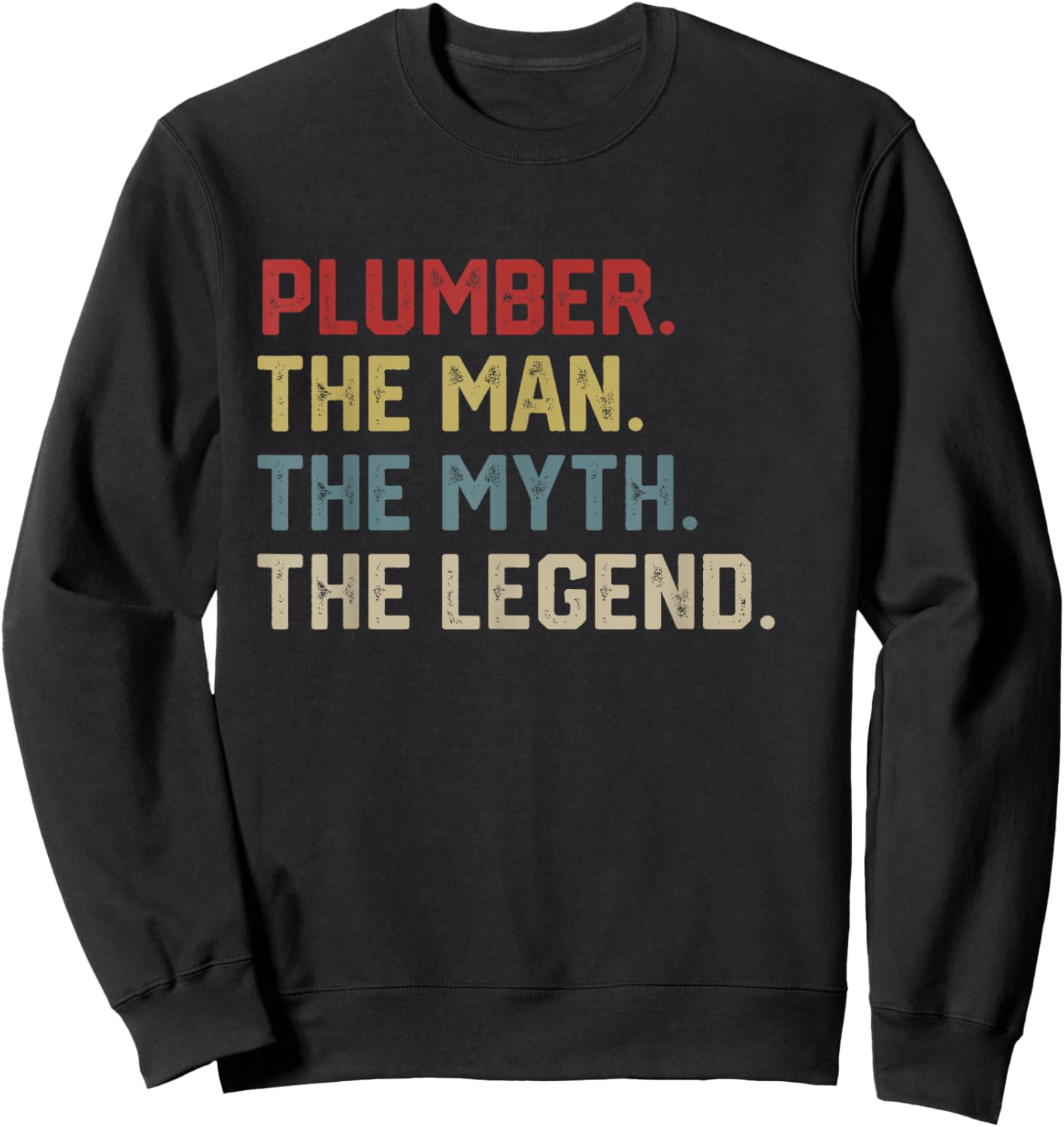 Plumber The Man The Myth The Legend Dad Hero Sweatshirt - Sweatshirt | Black