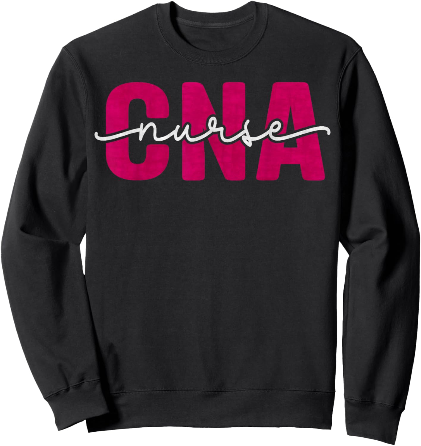 Proud CNA Certified Nurse Assistant, Nursing, Nurse Lover Sweatshirt - Sweatshirt | Black
