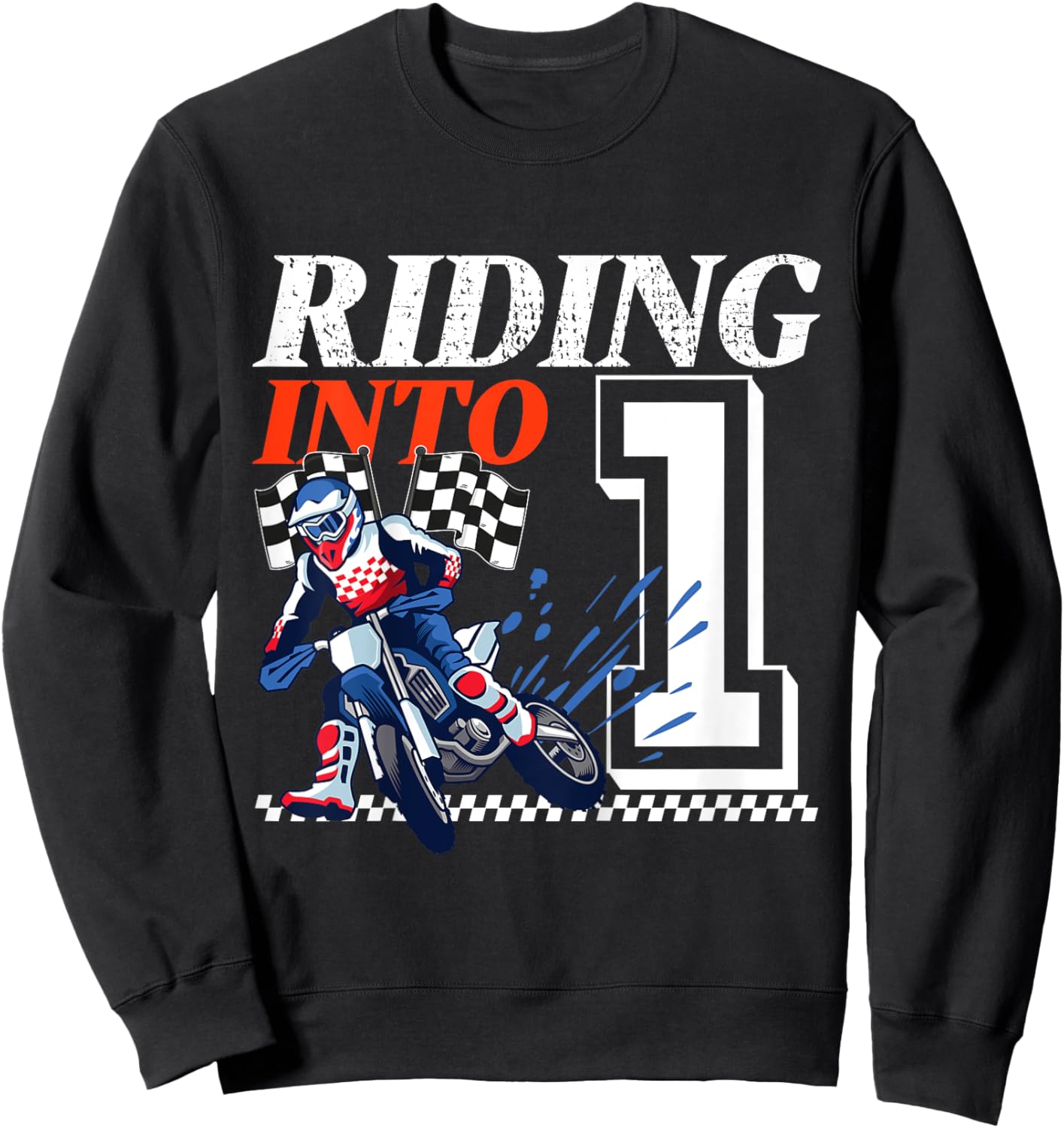 Kids Dirt Bike Riding into 1 Year Motocross 1st Birthday Party Sweatshirt - Sweatshirt | Black