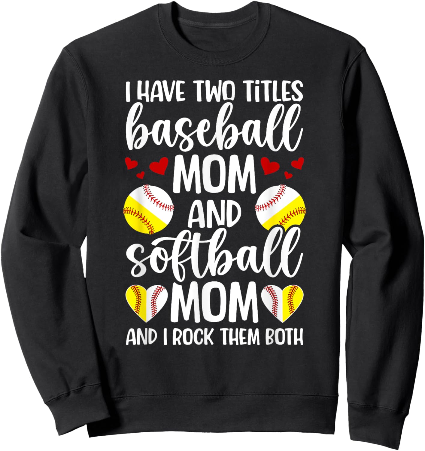 Baseball Mom And Softball Mom Proud Softball Baseball Mom Sweatshirt - Sweatshirt | Black