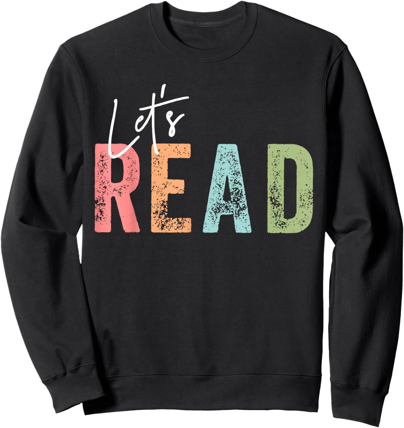 Let's Read Book Nerd Reading Book Lover Librarian Teacher Sweatshirt - Sweatshirt | Black
