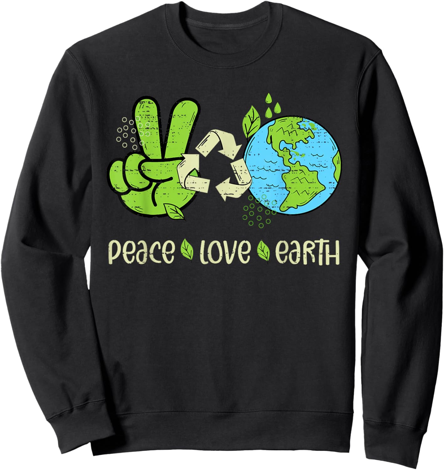 Earth Day April 22 Peace Love Earth Recycle Teacher Boy Girl Sweatshirt - Sweatshirt | Black