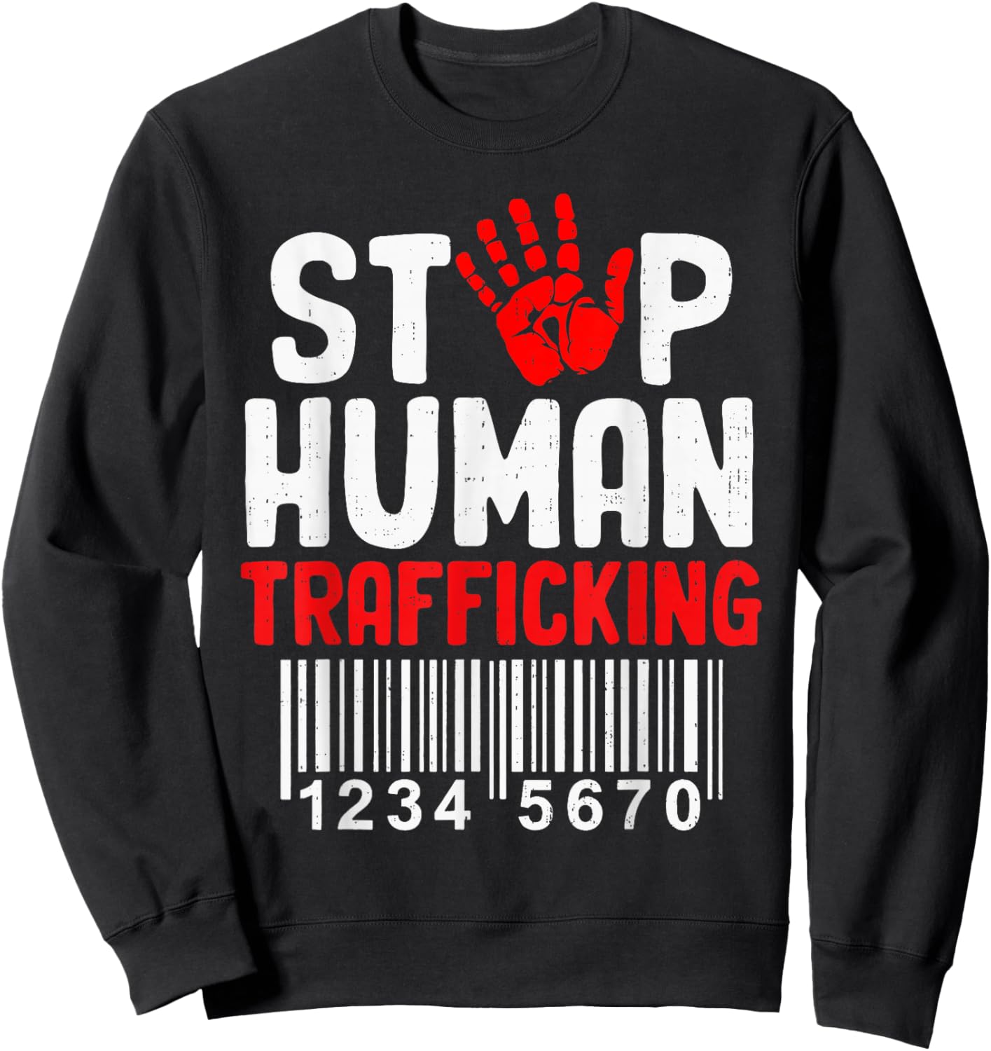 Human Trafficking Awareness Hand Stop Human Trafficking Sweatshirt - Sweatshirt | Black