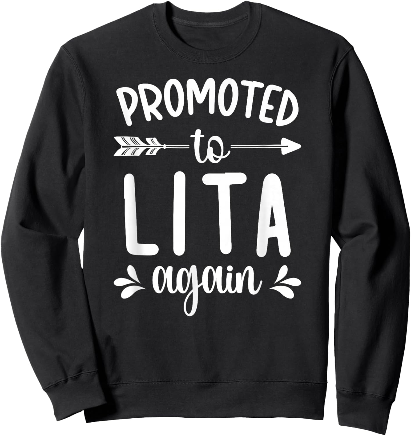Promoted To Lita Again Future Lita Grandma Lita To Be Sweatshirt - Sweatshirt | Black