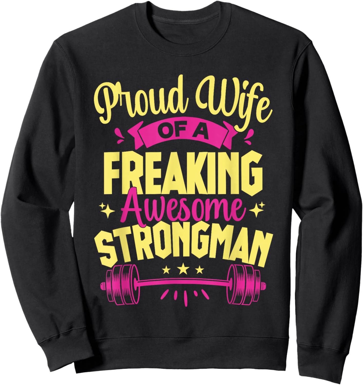 Fitness Motivation Proud Wife Of Awesome Strongman Gym Sweatshirt - Sweatshirt | Black