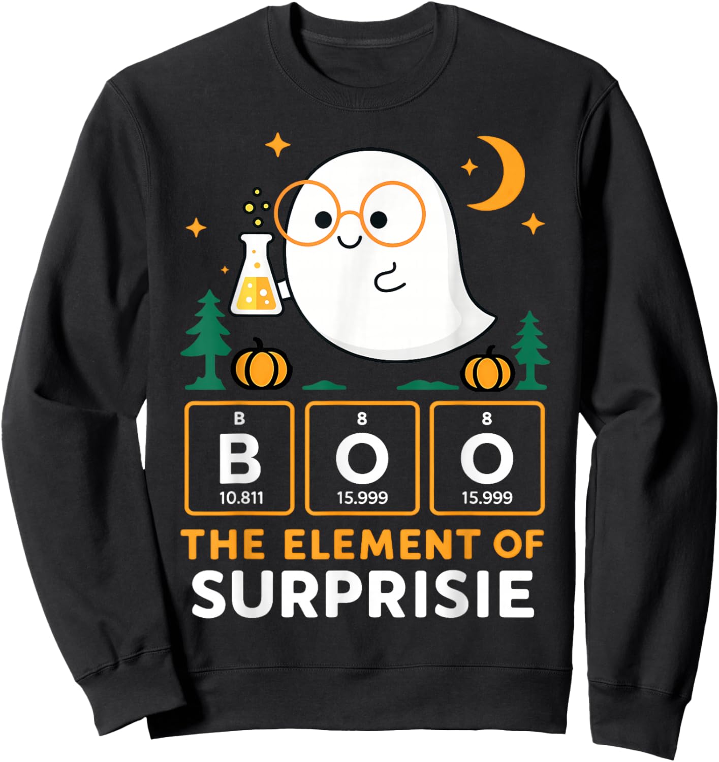 Chemistry Boo The Element of Surprise Cute Chemist Halloween Sweatshirt - Sweatshirt | Black