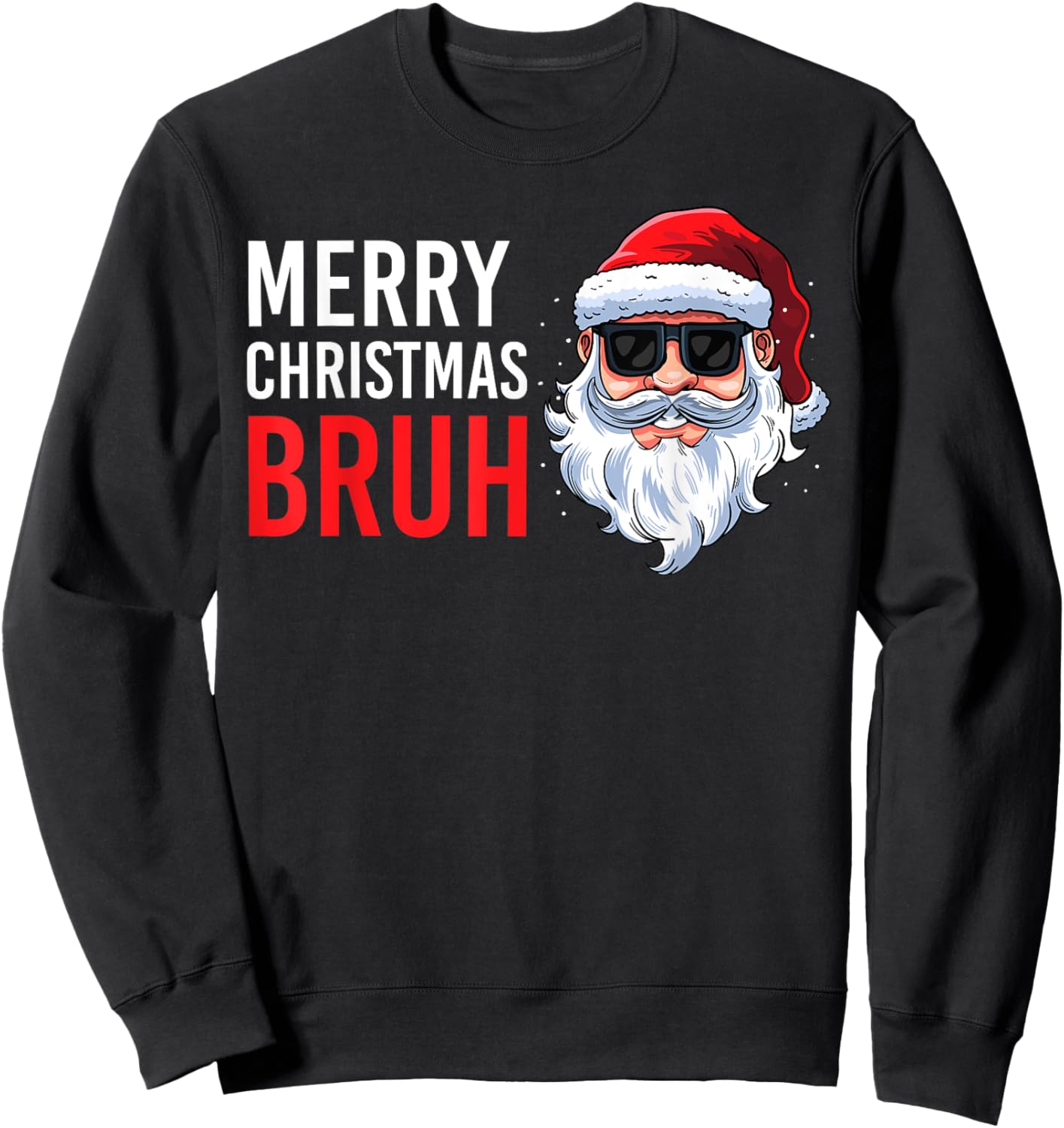 Merry Christmas Bruh Meme Funny Saying for Brother Boys Men Sweatshirt - Sweatshirt | Black