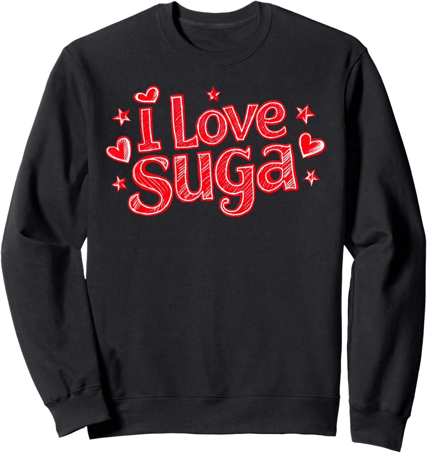 I Love SUGA | First Name Nickname SUGA Sweatshirt - Sweatshirt | Black