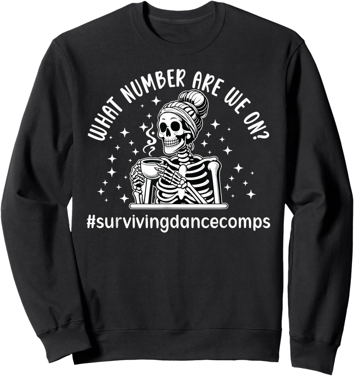 Surviving Dance Comps Dance Mom Of A Dancer Mama Dancing Mom Sweatshirt - Sweatshirt | Black