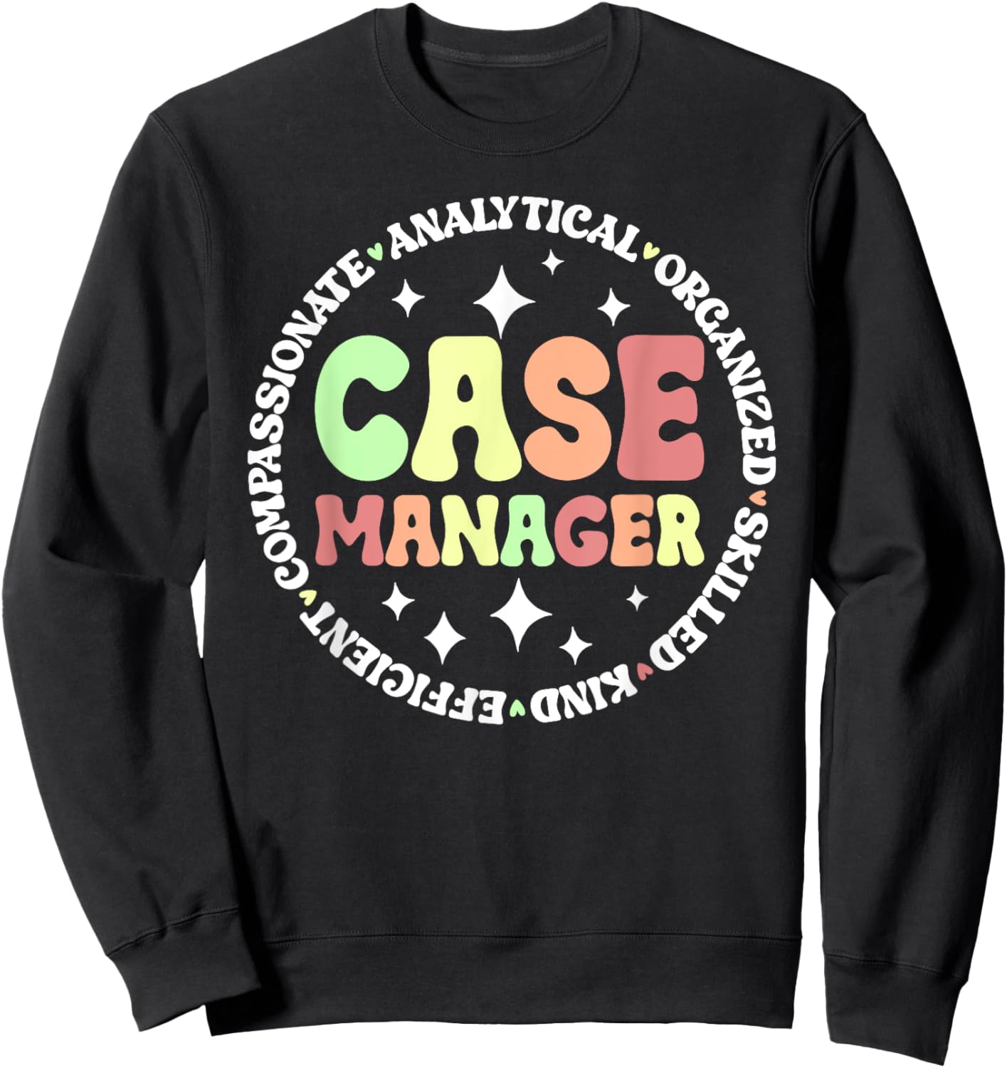 Case Manager Appreciation Circle Case Management Sweatshirt - Sweatshirt | Black