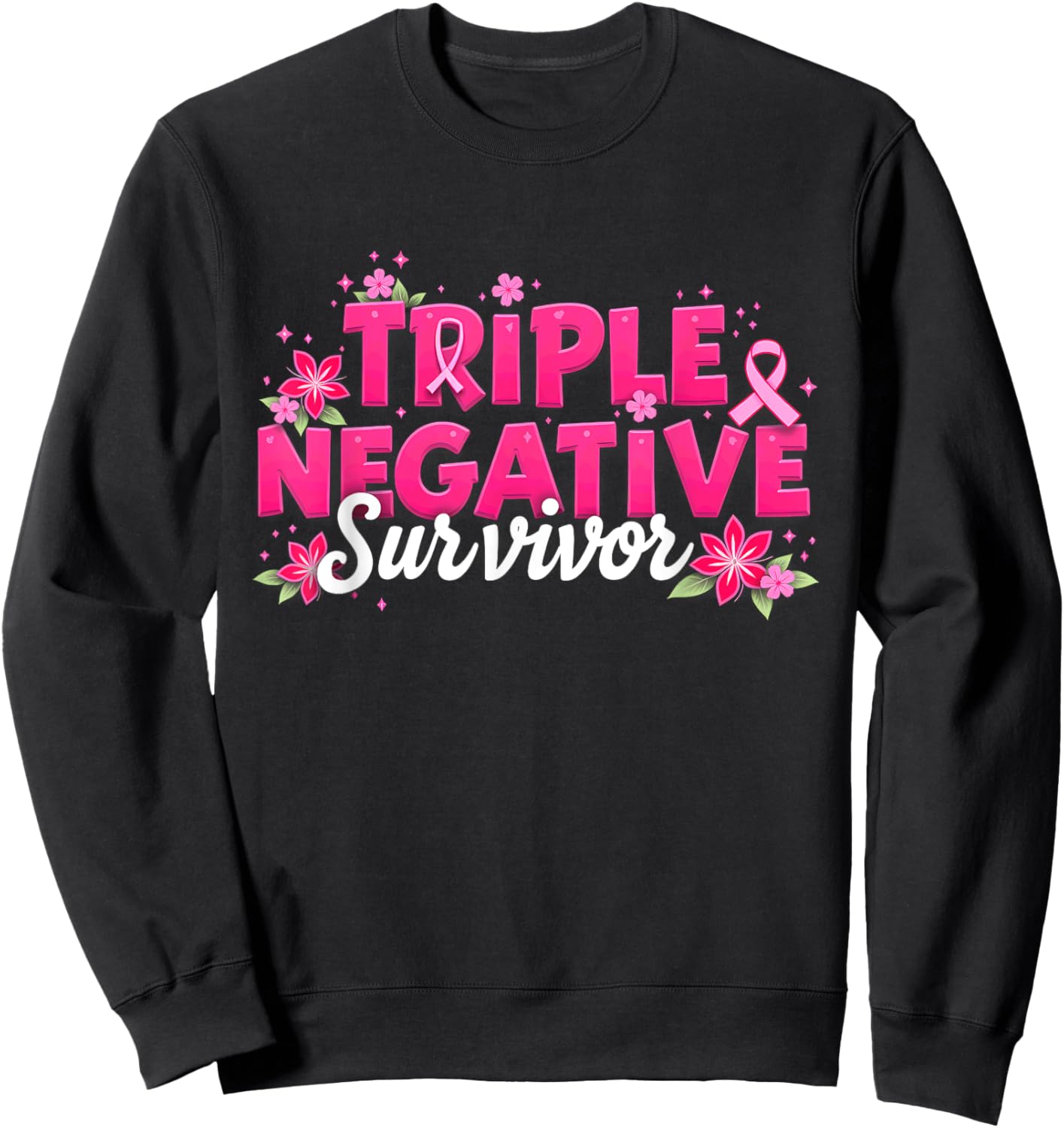 Pink Ribbon Triple Negative Warrior Breast Cancer Survivor Sweatshirt - Sweatshirt | Black
