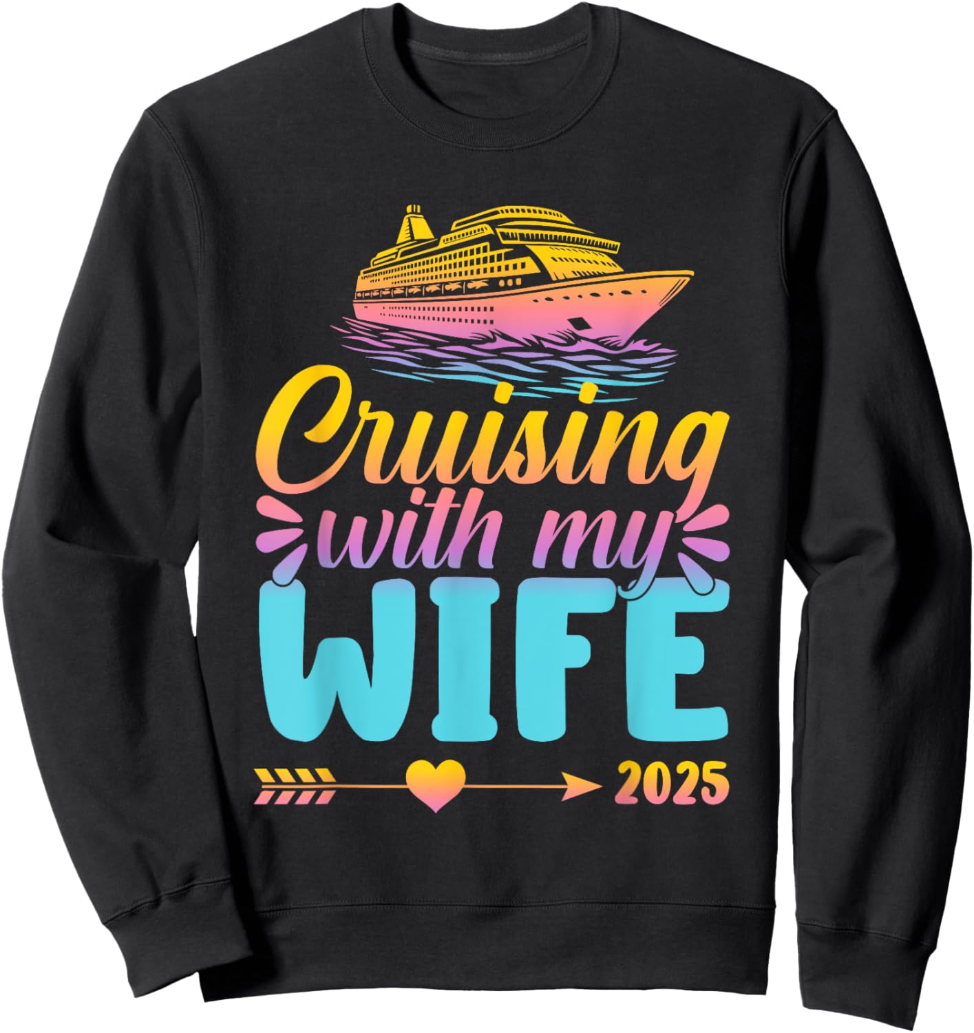 Matching Couple Cruising Cruisin With My Wife 2025 Sweatshirt - Sweatshirt | Black