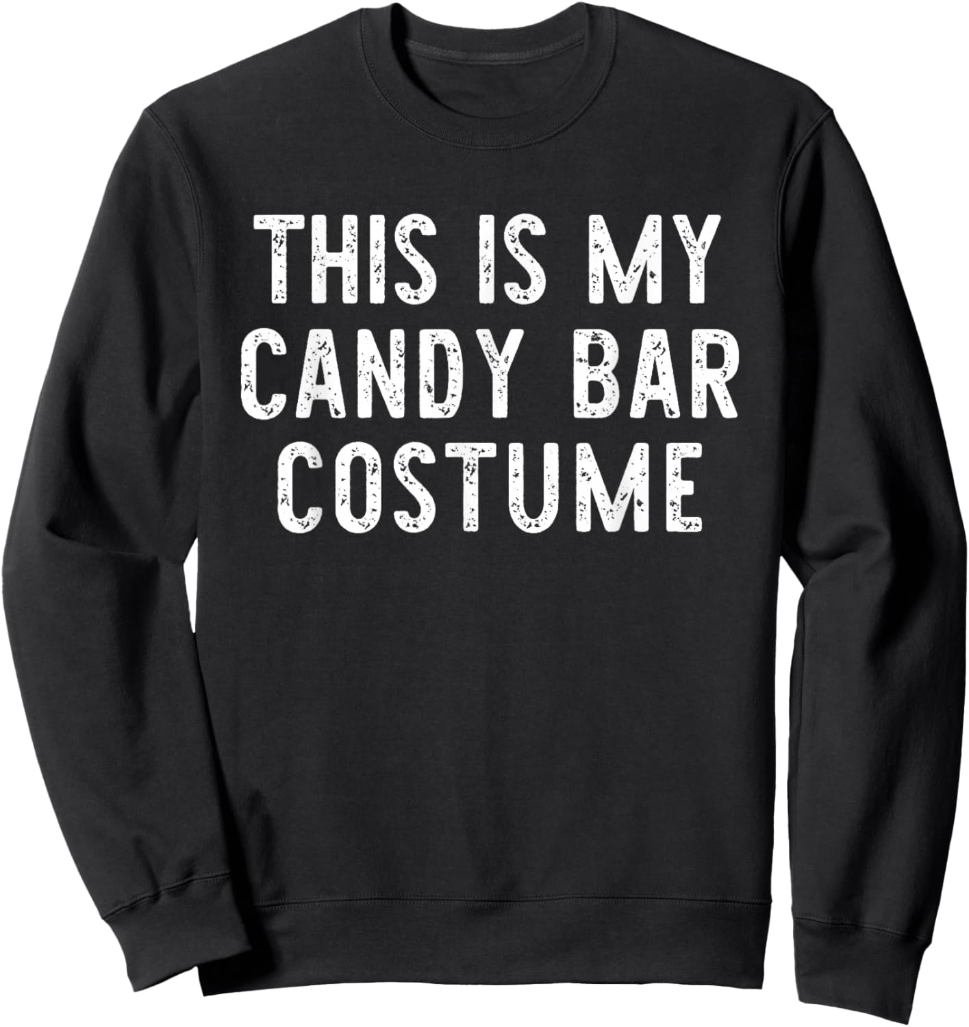 This is My Candy Bar Costume Halloween Funny Easy Kids Adult Sweatshirt - Sweatshirt | Black