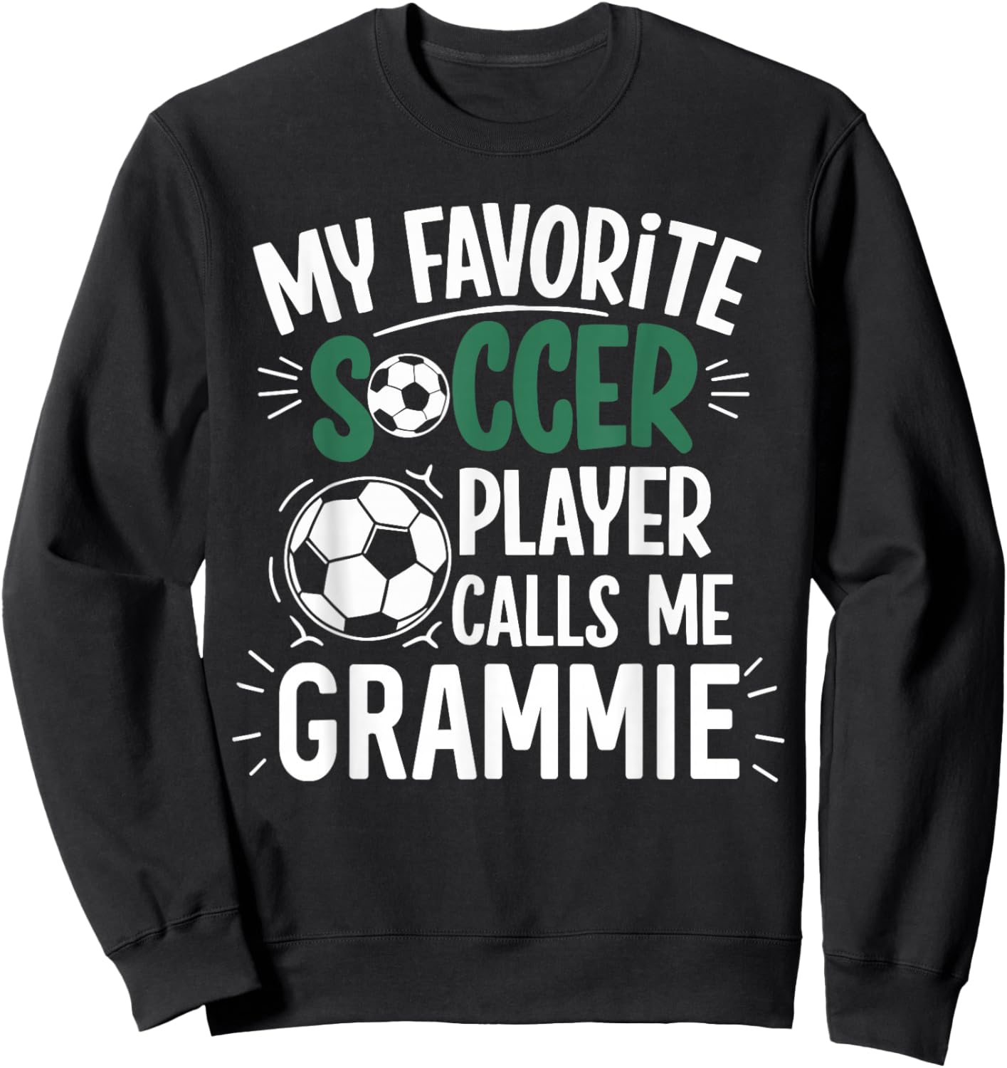 My Favorite Soccer Player Calls Me Grammie Sweatshirt - Sweatshirt | Black