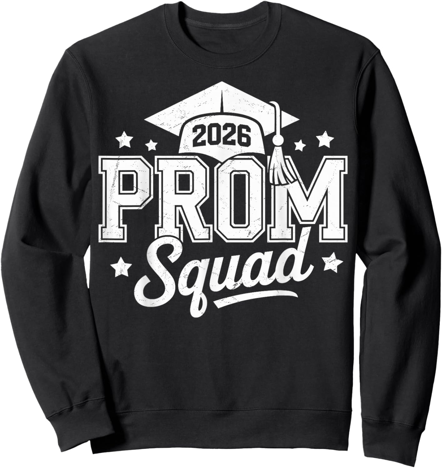 Prom Squad 2026 Graduate Prom Class of 2026 Sweatshirt - Sweatshirt | Black