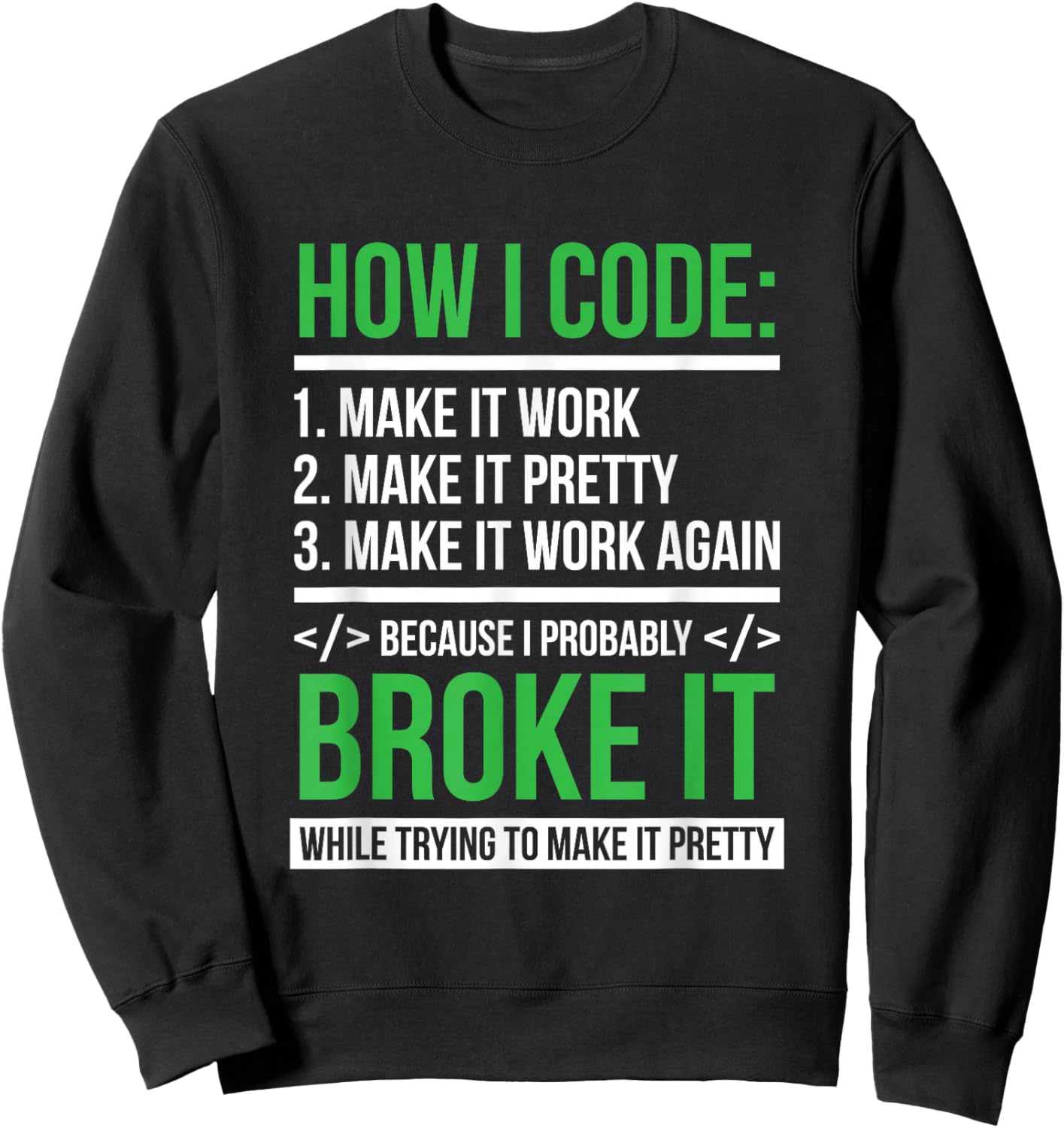 Coder Coden - Computer Scientist Developer Programmer Sweatshirt - Sweatshirt | Black