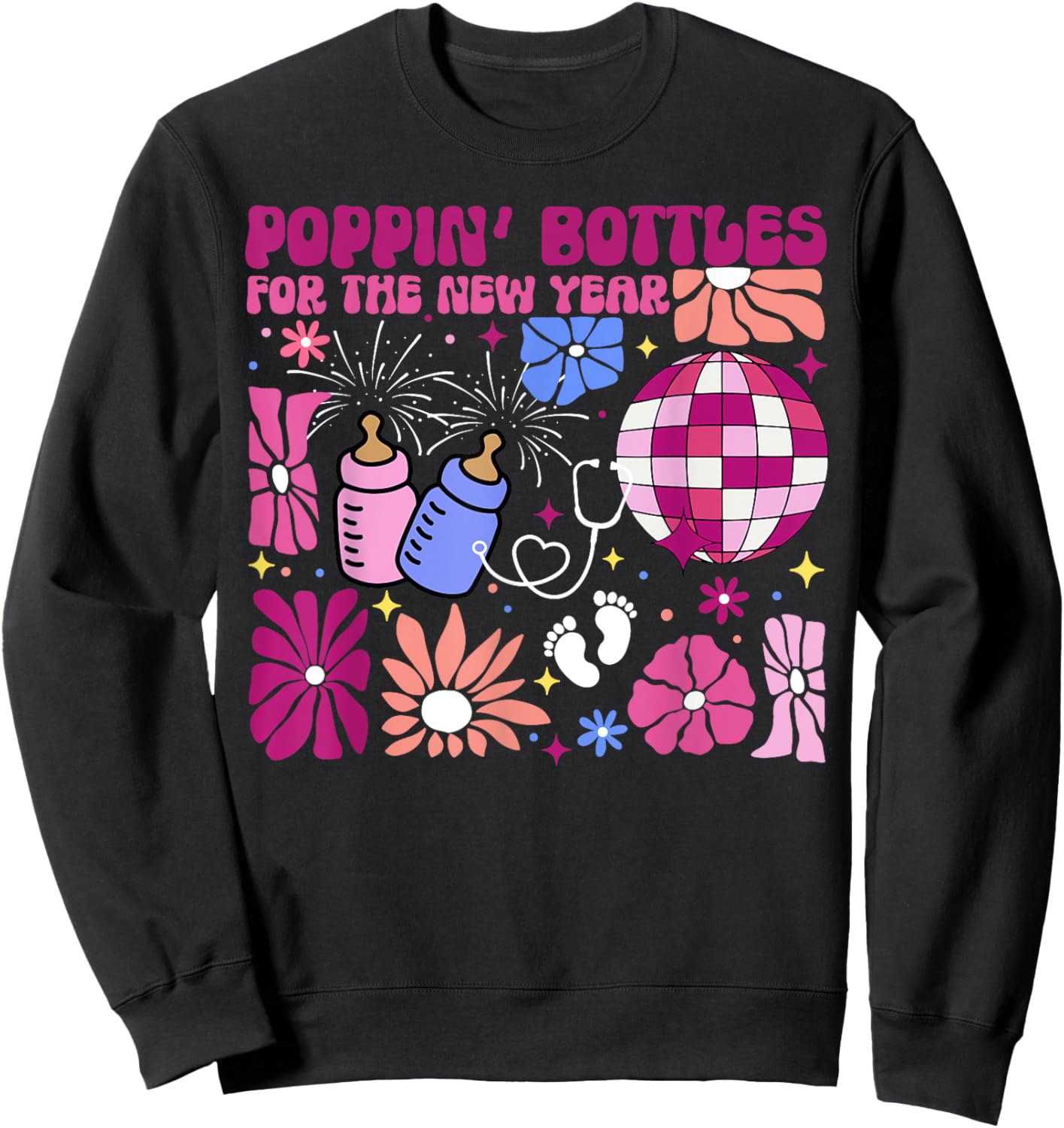 Boho Floral NICU Crew Nurse Poppin' Bottles For The New Year Sweatshirt - Sweatshirt | Black