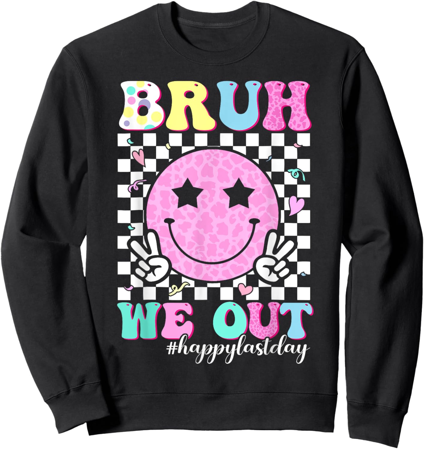 Bruh We Out Teachers Student Happy Last Day Of School Summer Sweatshirt - Sweatshirt | Black