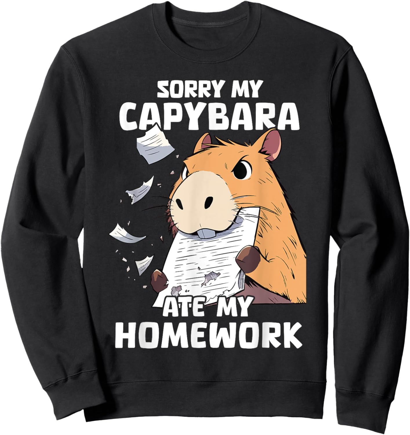 Sorry My Capybara Ate My Homework Funny Capybaras School Sweatshirt - Sweatshirt | Black