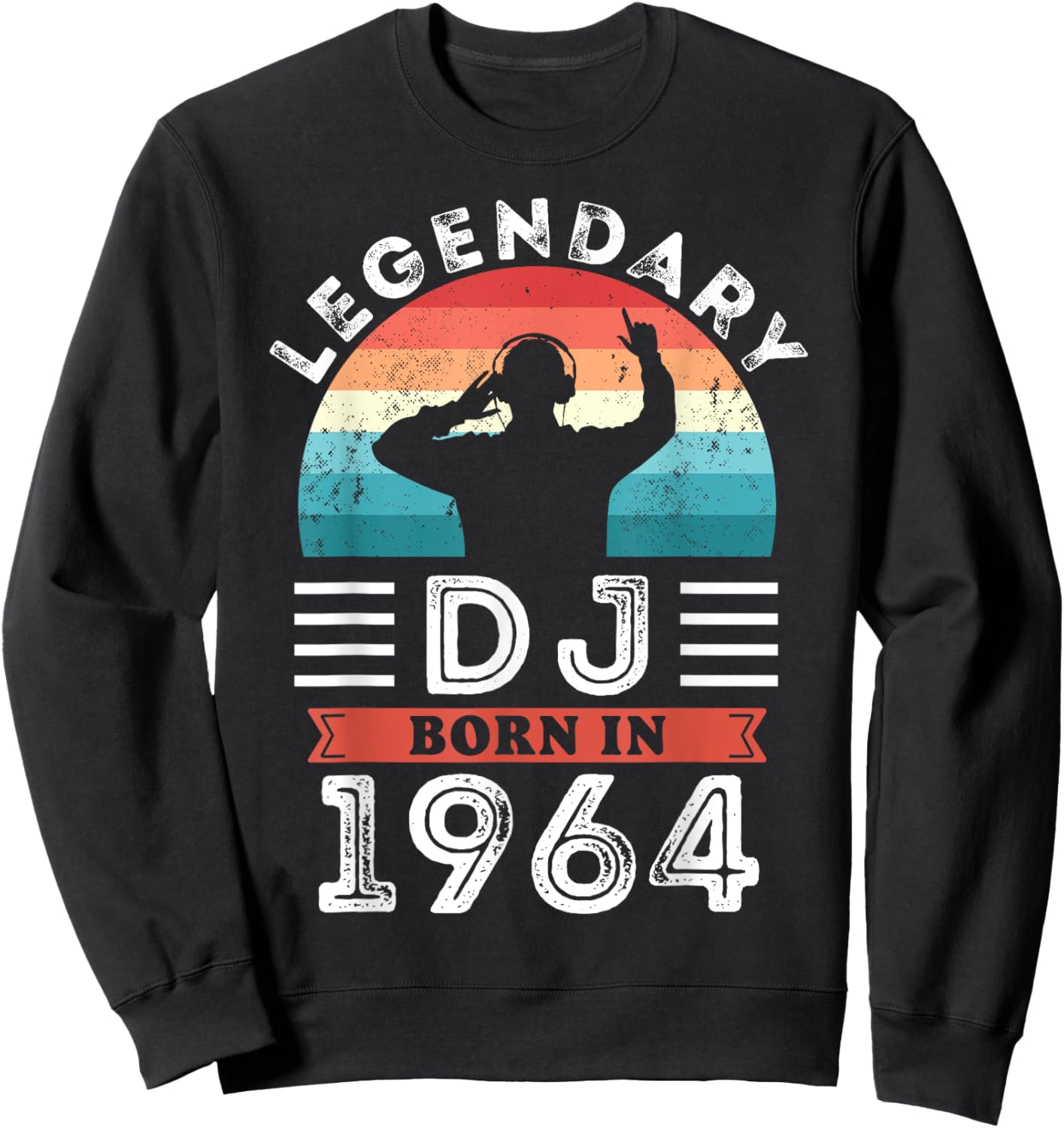Legendary DJ born 1964 60th Birthday Gifts Sweatshirt - Sweatshirt | Black