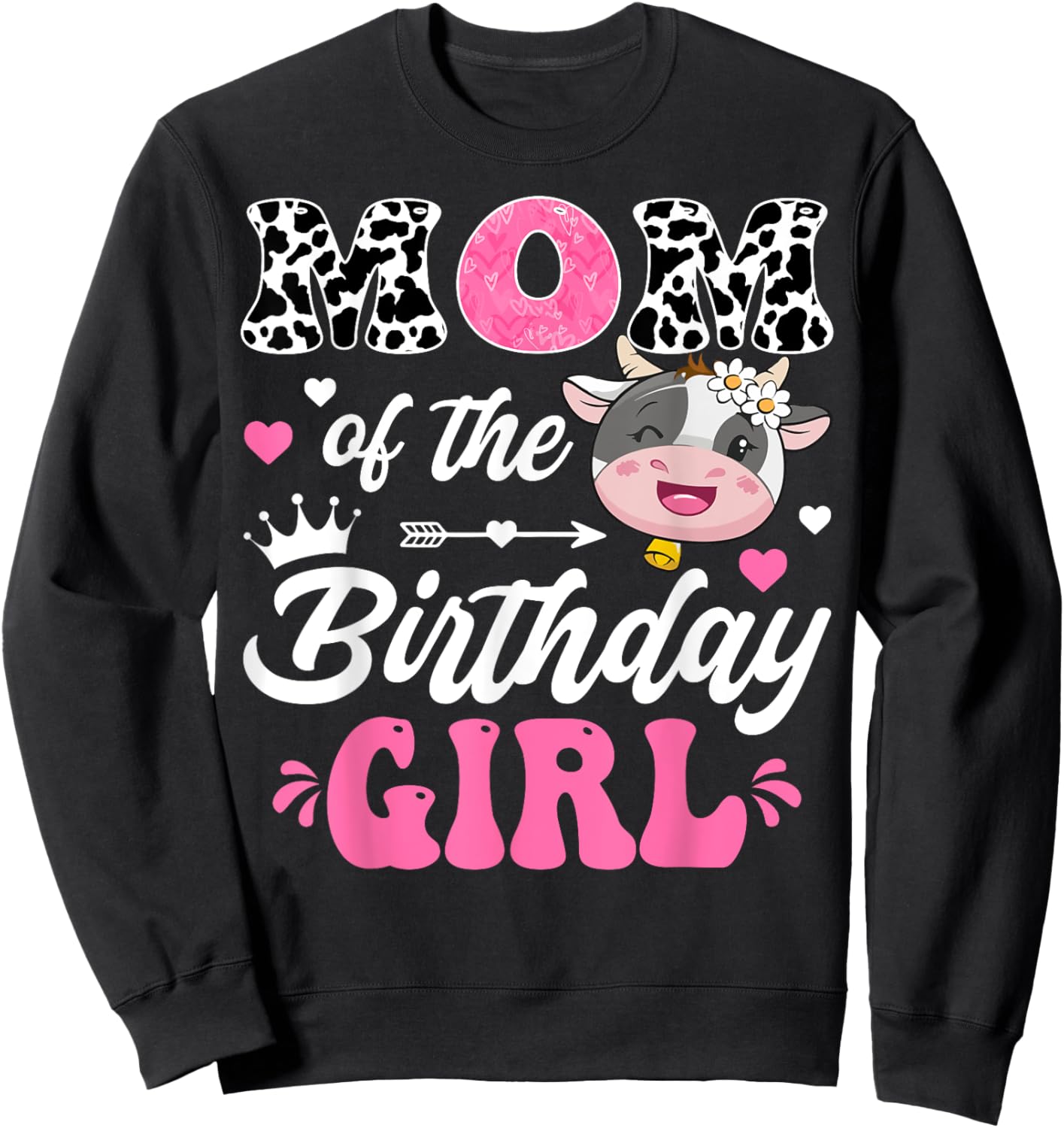 Mom Of The Birthday Girl Cute Cow Farm 1St Birthday Sweatshirt - Sweatshirt | Black