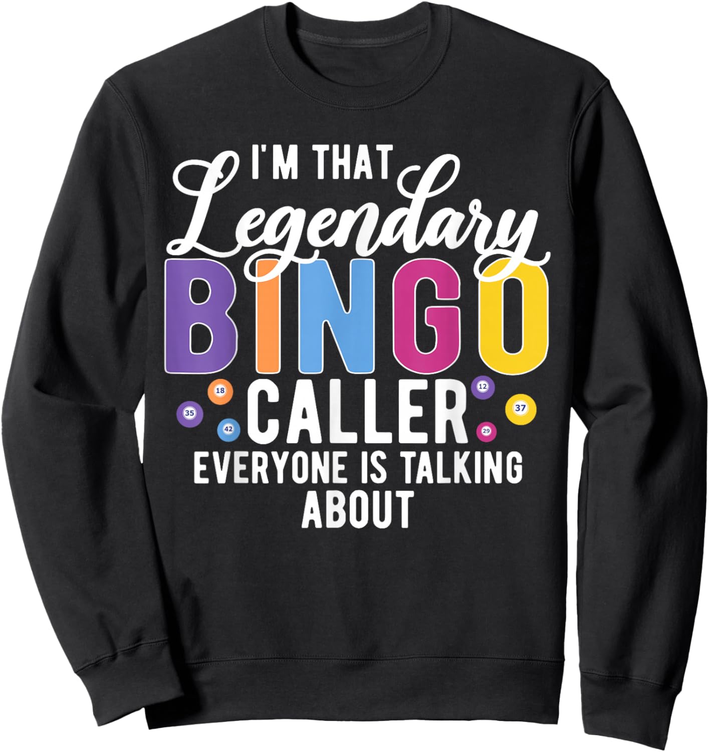 Legendary Bingo Caller Bingo Men Women Funny Bingo Player Sweatshirt - Sweatshirt | Black