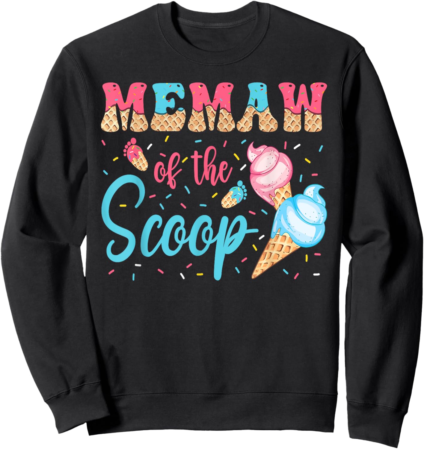 Memaw Of The Scoop Ice Cream Gender Reveal Baby Shower Sweatshirt - Sweatshirt | Black