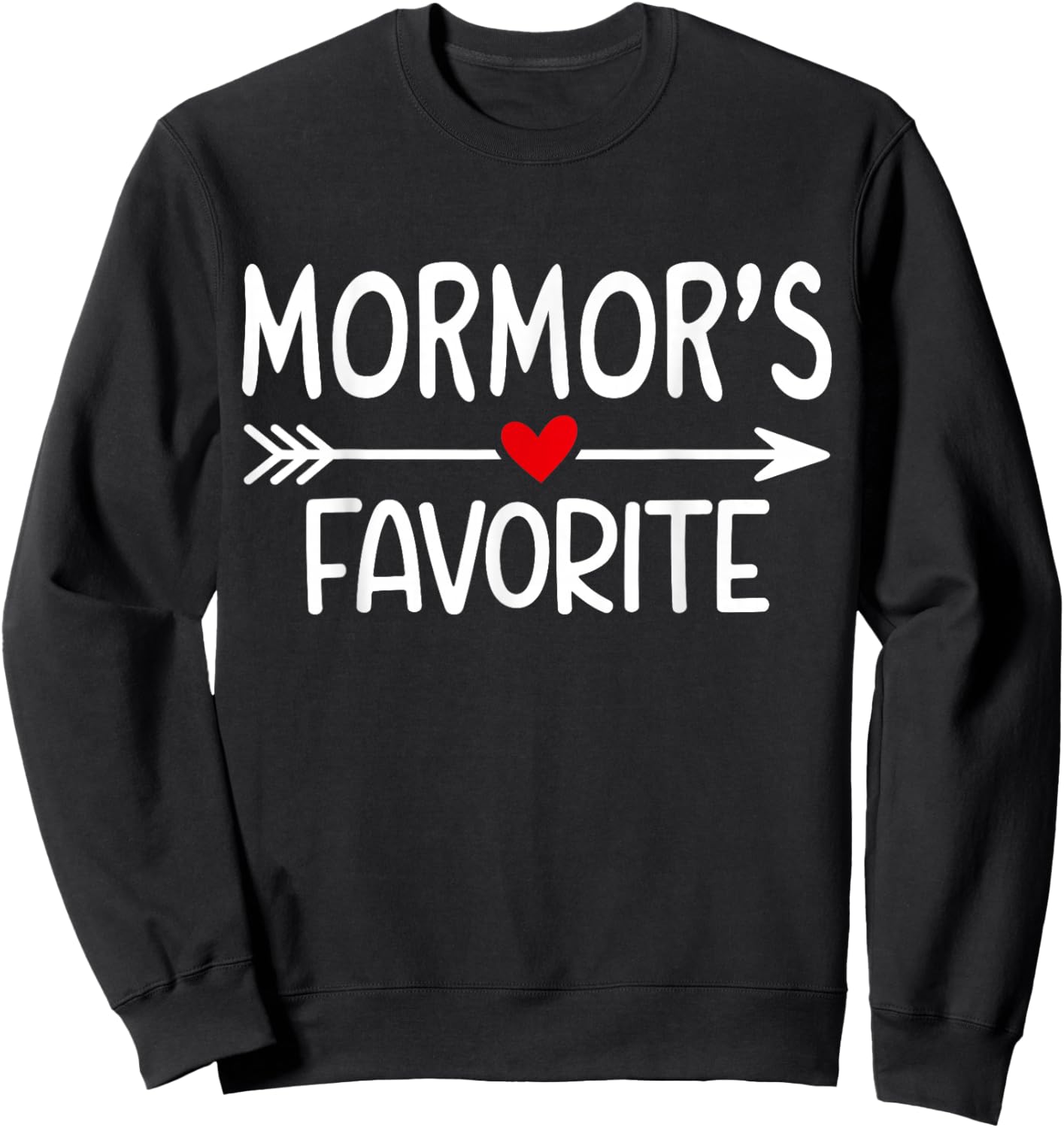 MORMOR’S Favorite Child Men Kids Fun Family Sweatshirt - Sweatshirt | Black