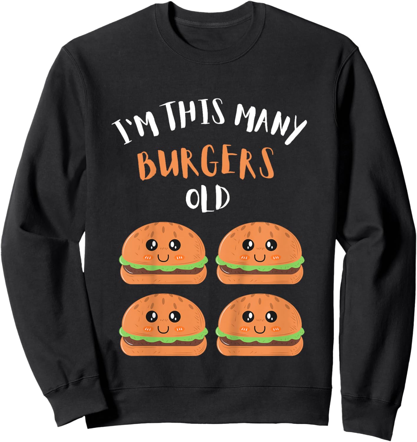 I'm This Many Burgers Old - 4th Birthday 4 Years Old Bday Sweatshirt - Sweatshirt | Black