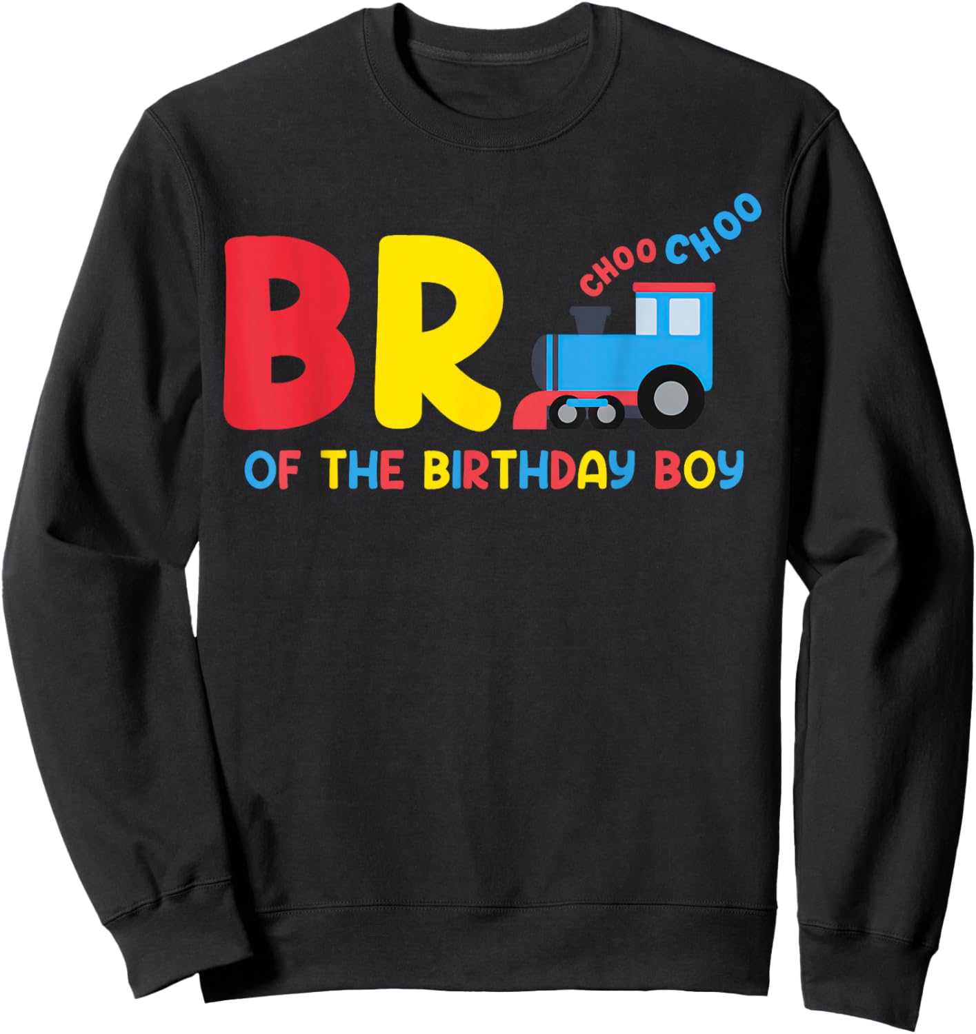 Brother Of The Birthday Boy Choo Choo Train Family Matching Sweatshirt - Sweatshirt | Black
