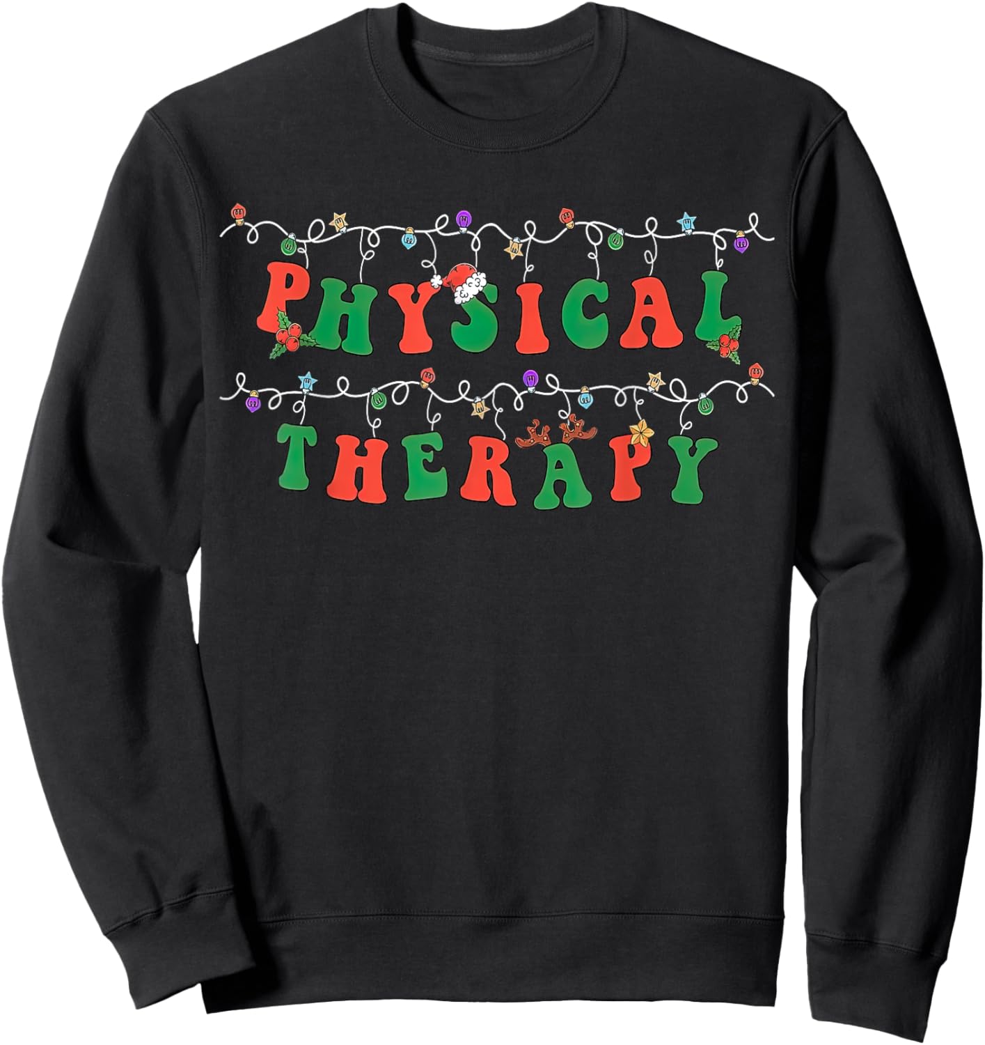 Physical Therapy PT Santa Hat Christmas Lights Xmas Pajama Sweatshirt - Sweatshirt | Black