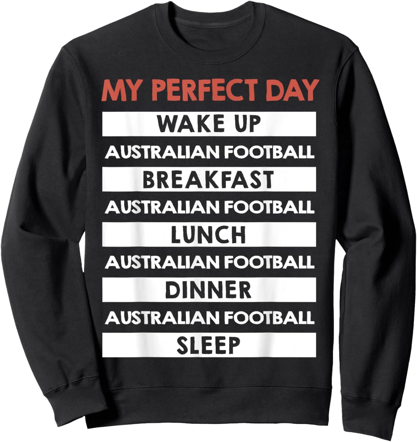 Australian Football My Perfect Day Footy Player Sweatshirt - Sweatshirt | Black