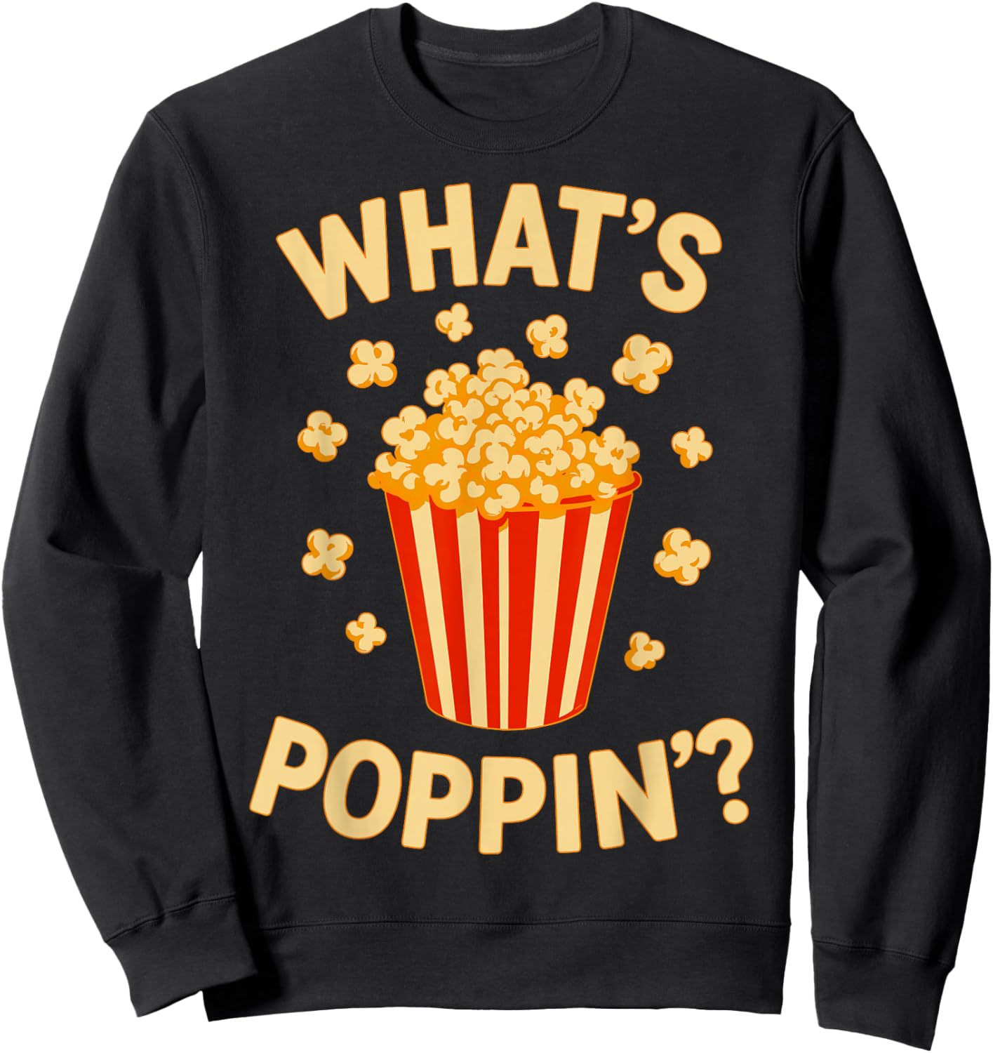 What's Poppin Popcorn Movie Night Cinema Sweatshirt - Sweatshirt | Black