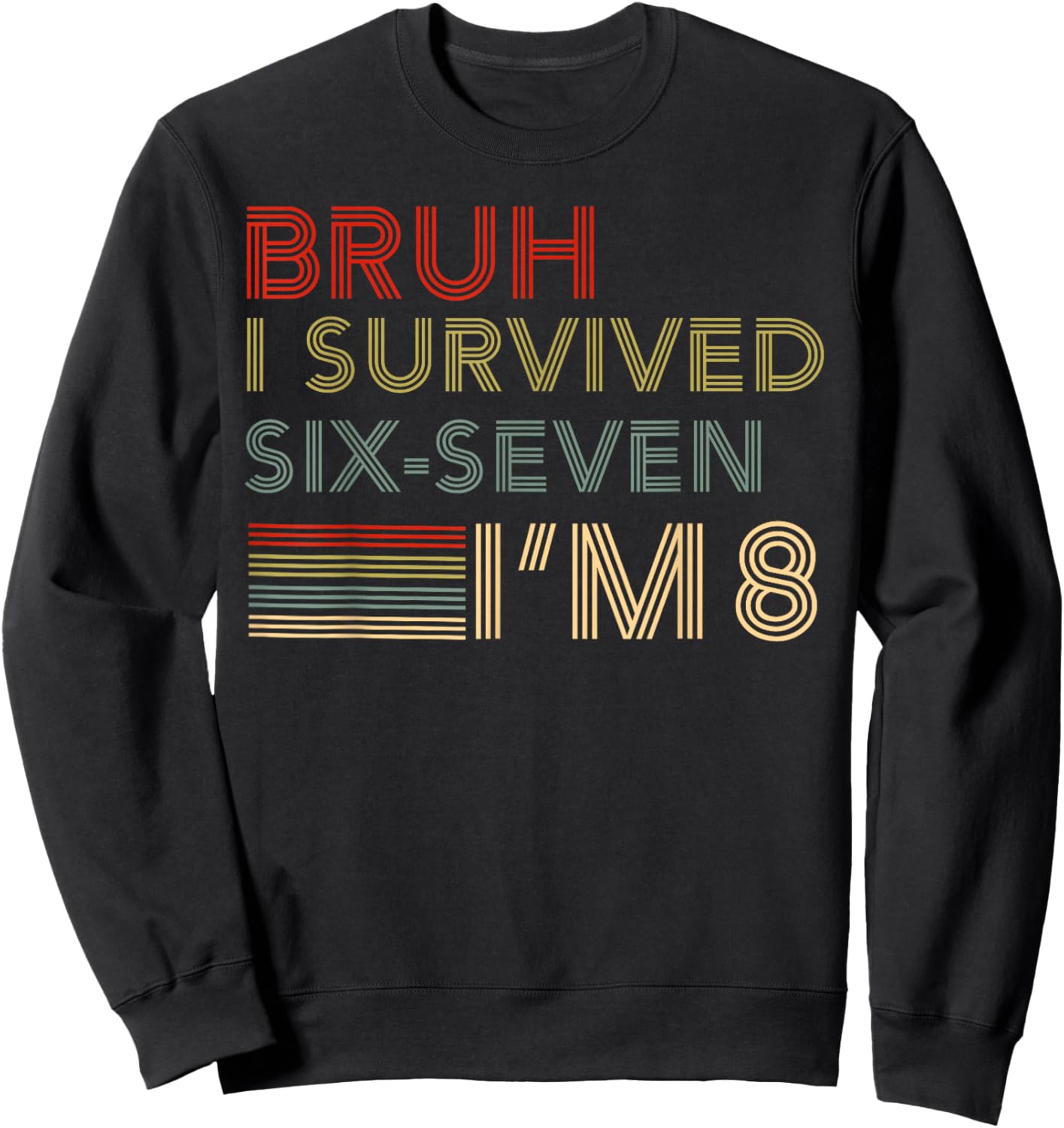 8th Birthday Boy 8 Year Old I Survived 67 Six Seven Bruh 6 7 Sweatshirt - Sweatshirt | Black