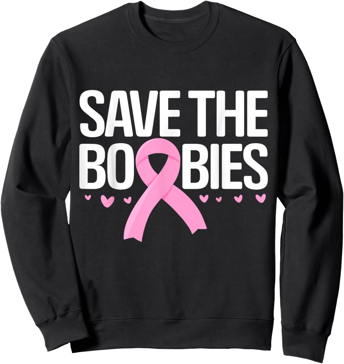 Save The Boobies Boobs Tits Breast Cancer Awareness Sweatshirt - Sweatshirt | Black