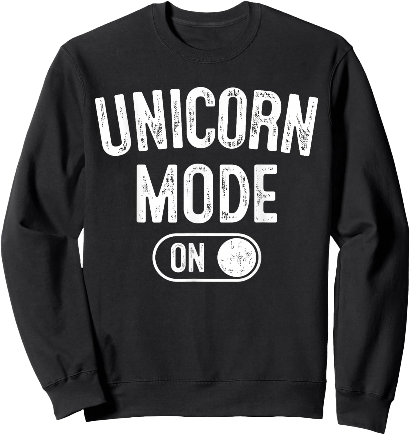 Unicorn Mode On Costume Funny Magical Equine Gift Cosplayer Sweatshirt - Sweatshirt | Black