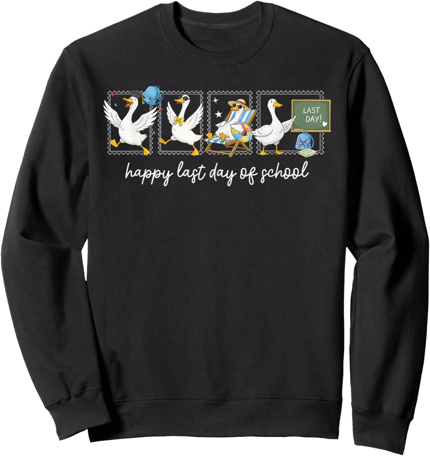 Funny Goose Happy Last Day of School Teacher Summer Vacation Sweatshirt - Sweatshirt | Black