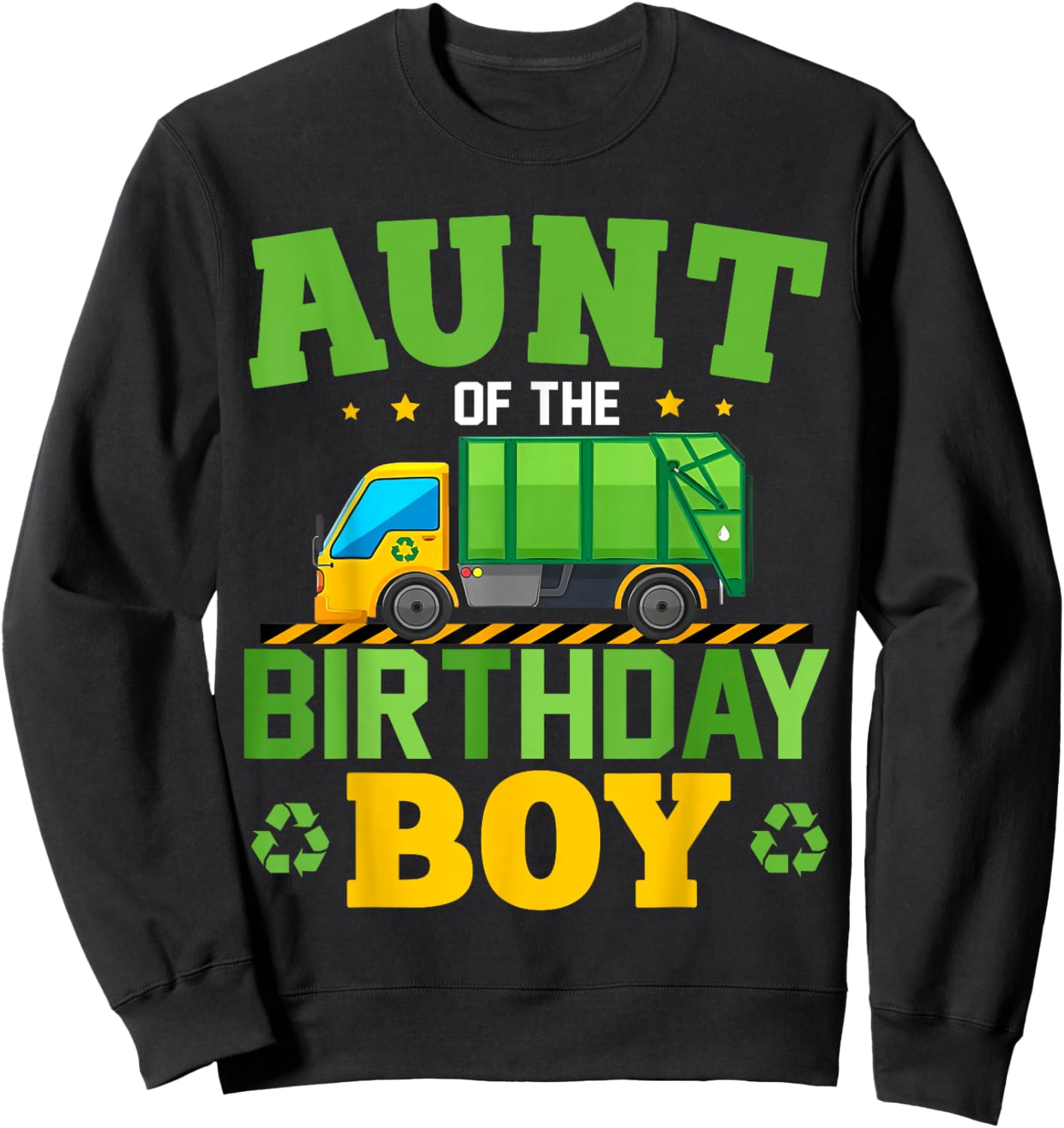 Aunt of The Birthday Boy Recycling Truck Birthday Family Sweatshirt - Sweatshirt | Black