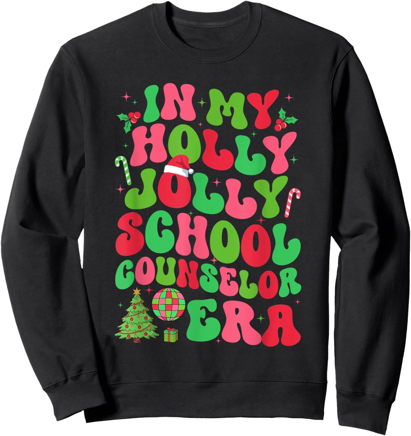 In My Holly Xmas Jolly School Counselor Era Christmas Team Sweatshirt - Sweatshirt | Black