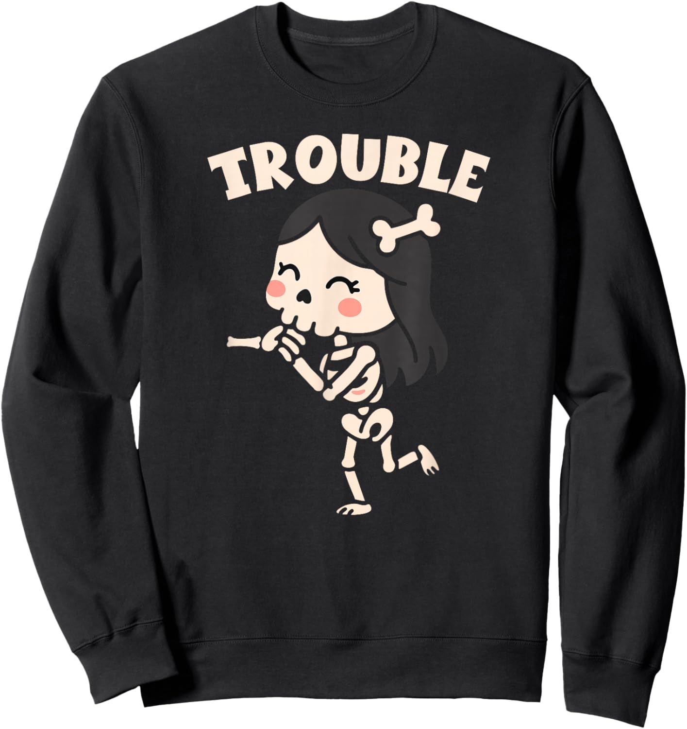 Where I Go Trouble Follows Funny Skeleton Couples Humor Sweatshirt - Sweatshirt | Black