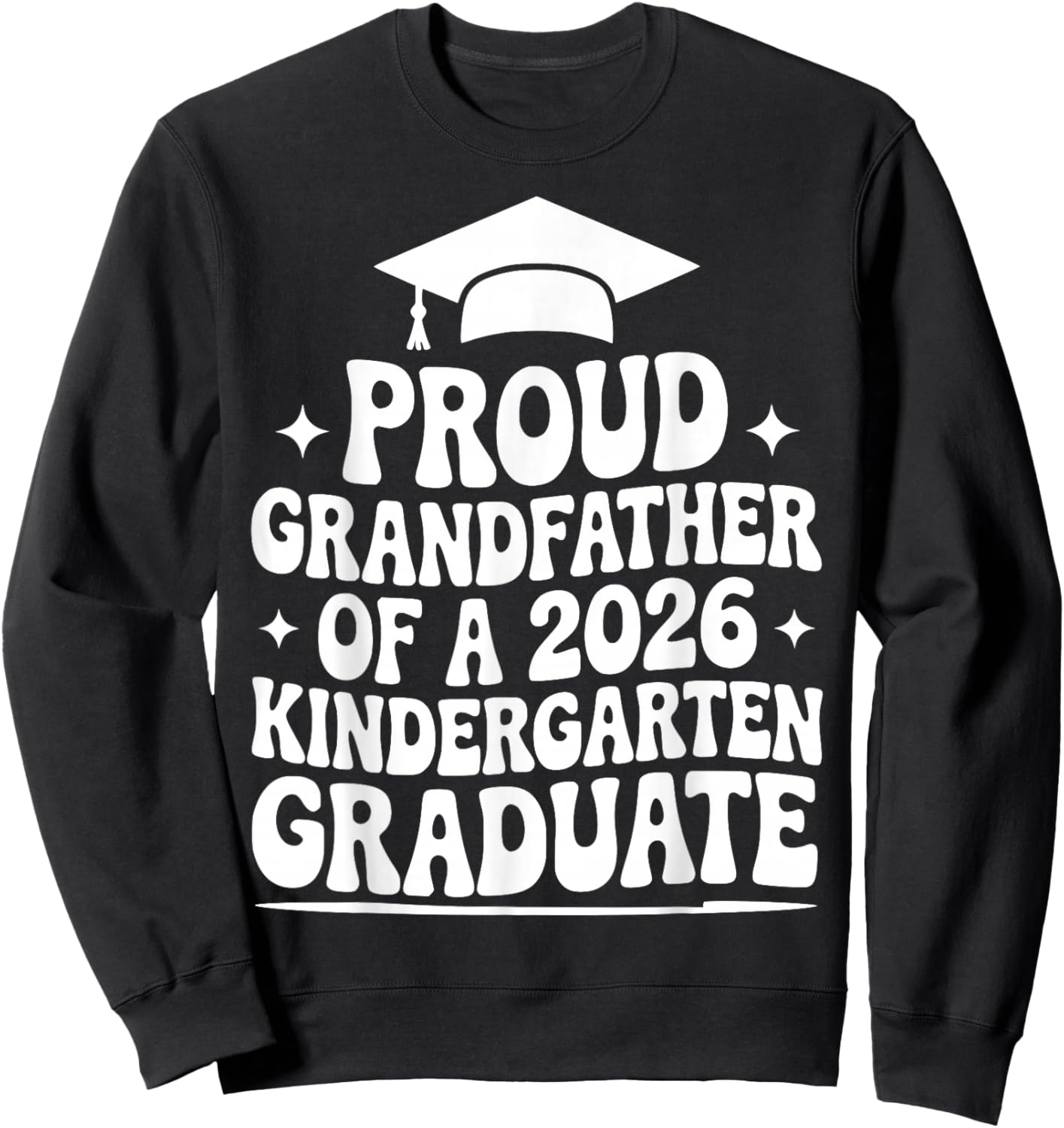 Proud Grandfather of a 2026 Kindergarten Graduate, Grandpa Sweatshirt - Sweatshirt | Black