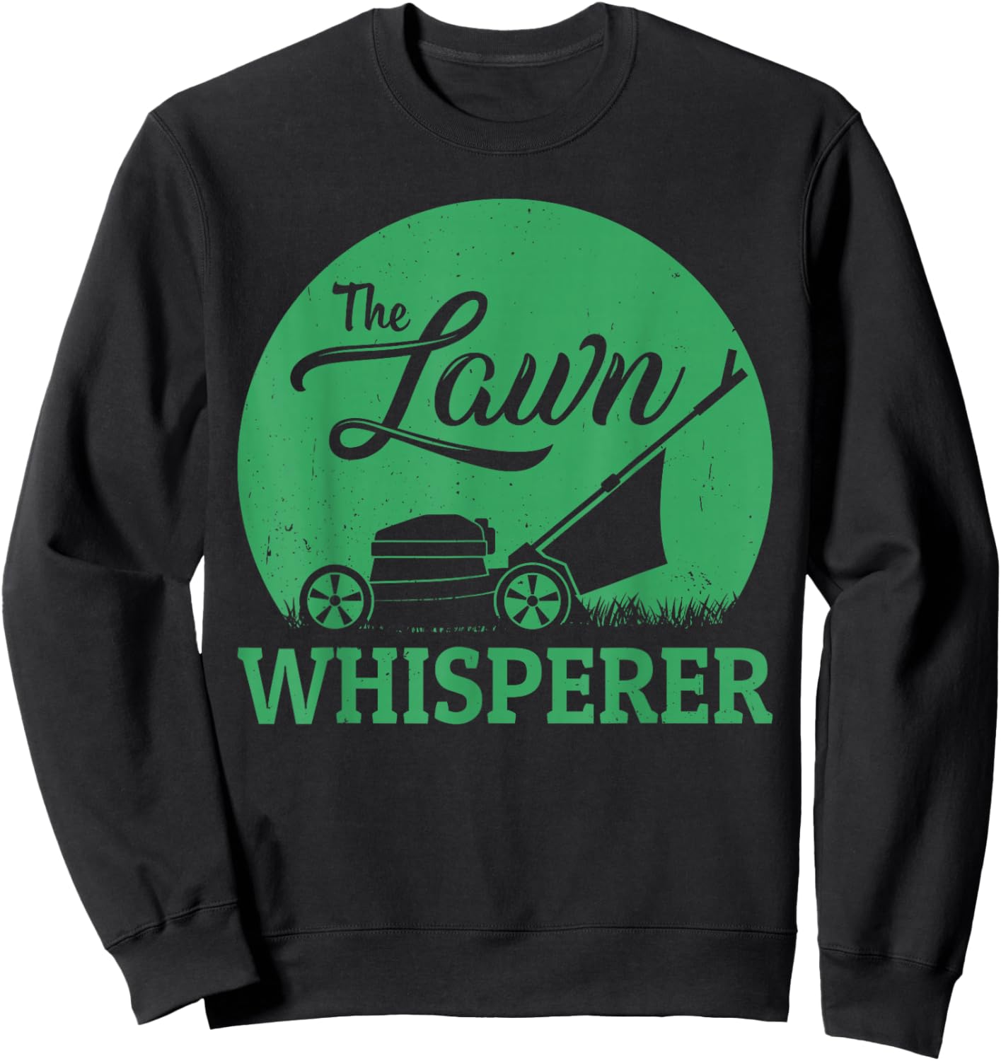 Lawn Whisperer Funny Gardener Lawn Mower Gag Outfit Sweatshirt - Sweatshirt | Black