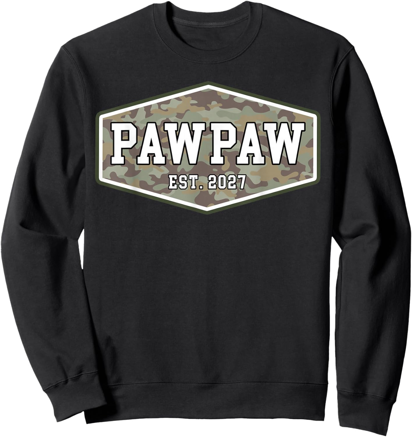 Pawpaw Est. 2027 First Grandpa Fathers Day New Pawpaw Camo Sweatshirt - Sweatshirt | Black