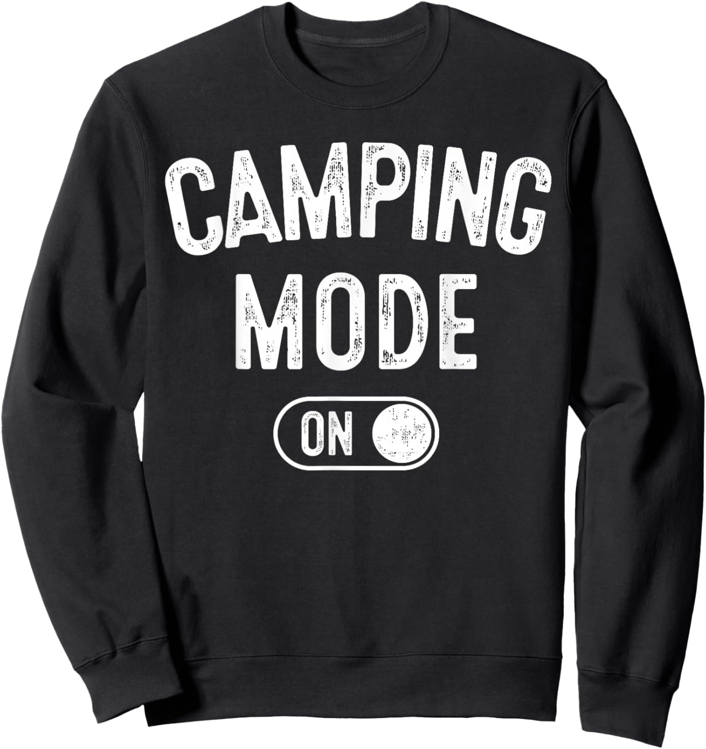 Camping Mode On Funny Camper Gift Nature Lover Scout Sweatshirt - Sweatshirt | Black