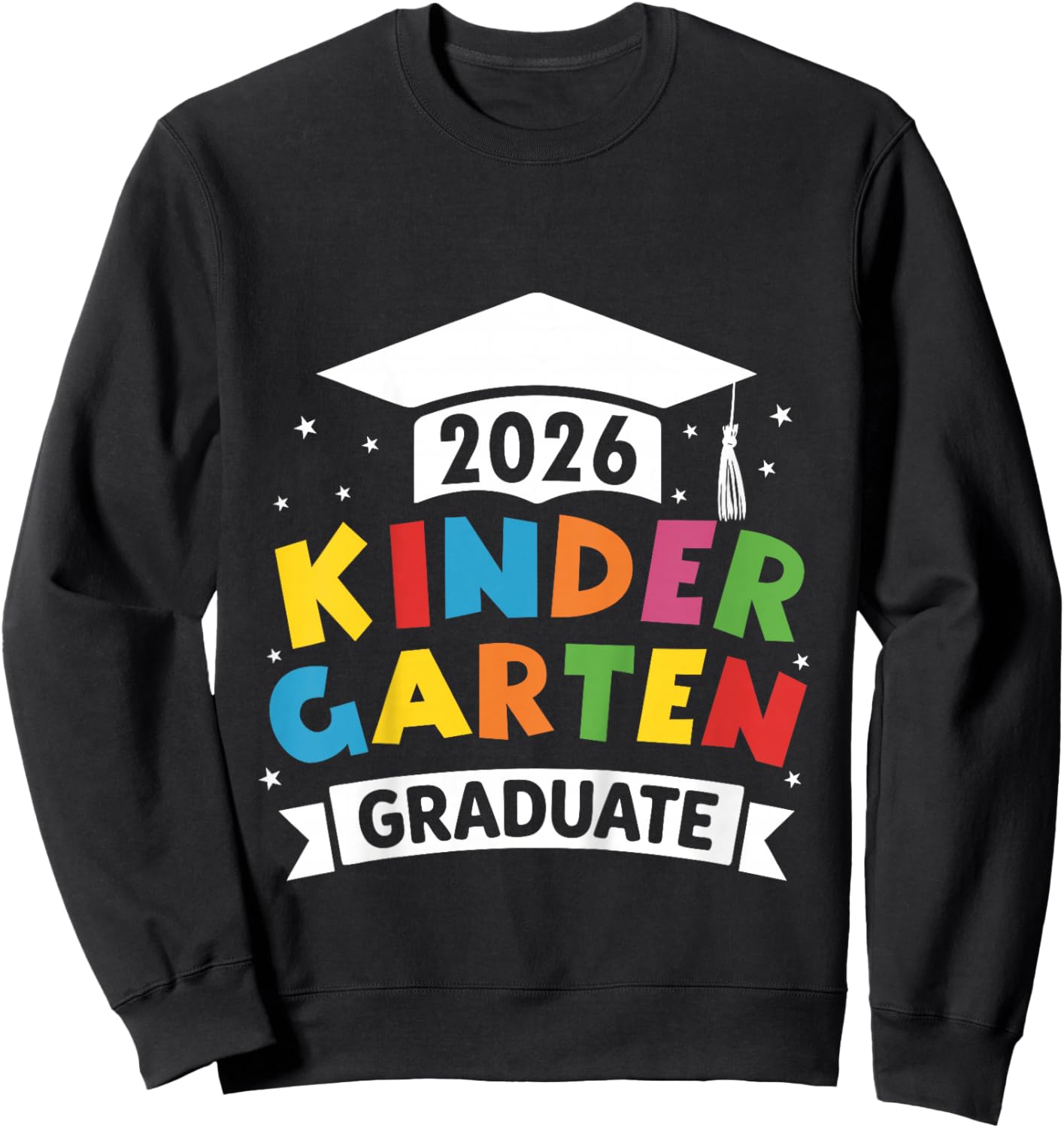 Kindergarten Graduate 2026 - Kinder Grad for Kids Girls Boys Sweatshirt - Sweatshirt | Black