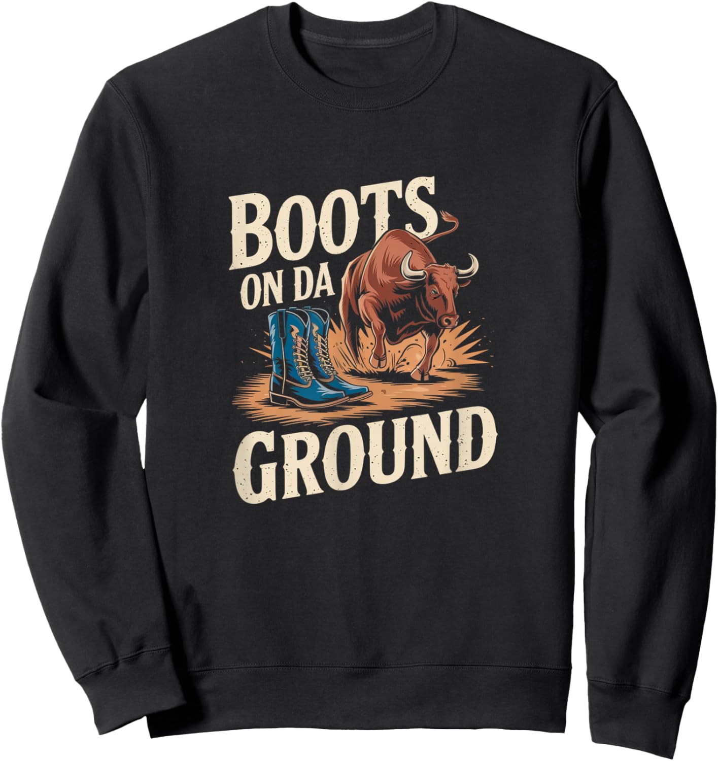 Boots On Da Ground Cowgirl Linedance Western Sweatshirt - Sweatshirt | Black