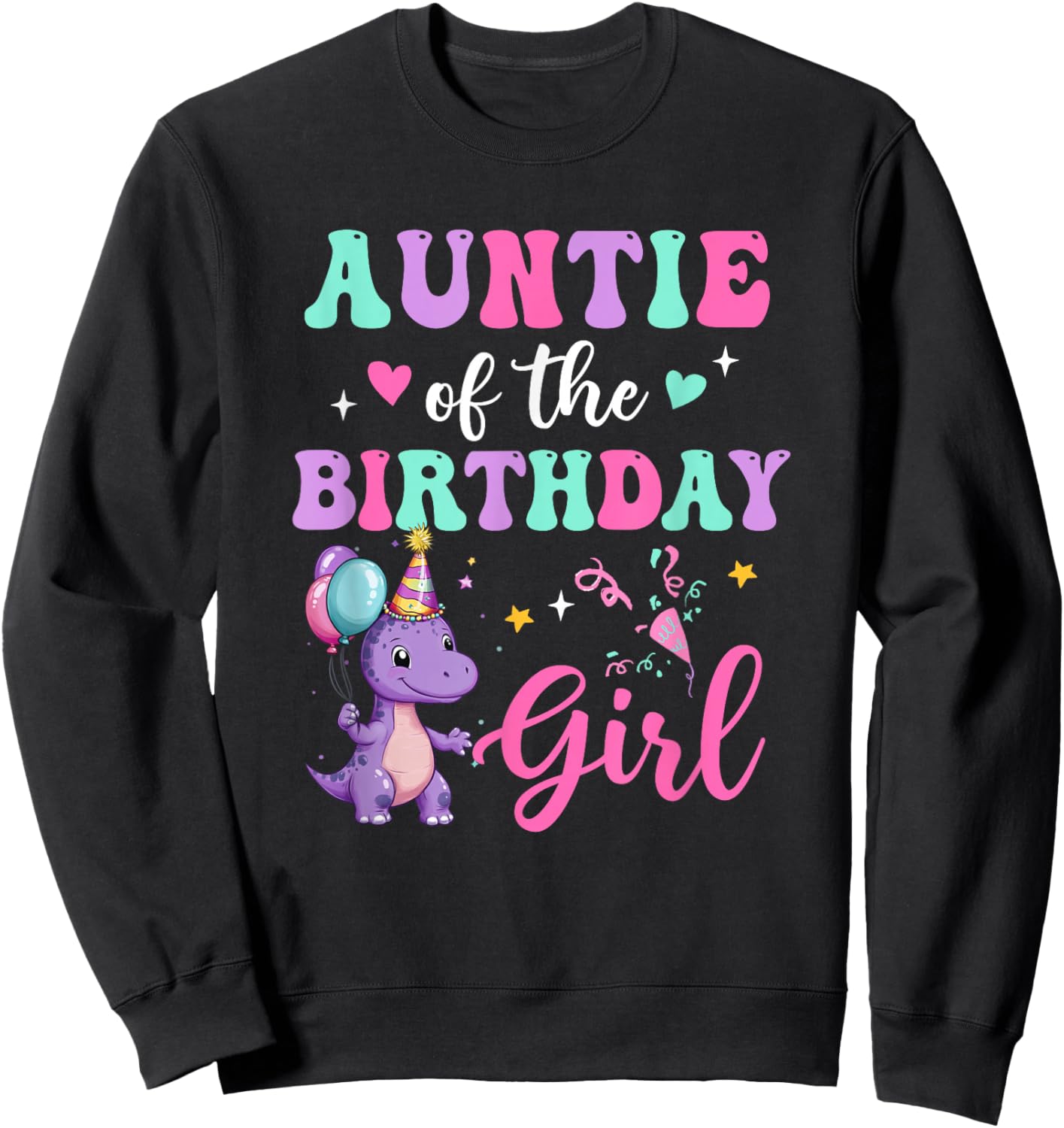Auntie Of The Birthday For Girl Dinosaur T-Rex Party Family Sweatshirt - Sweatshirt | Black