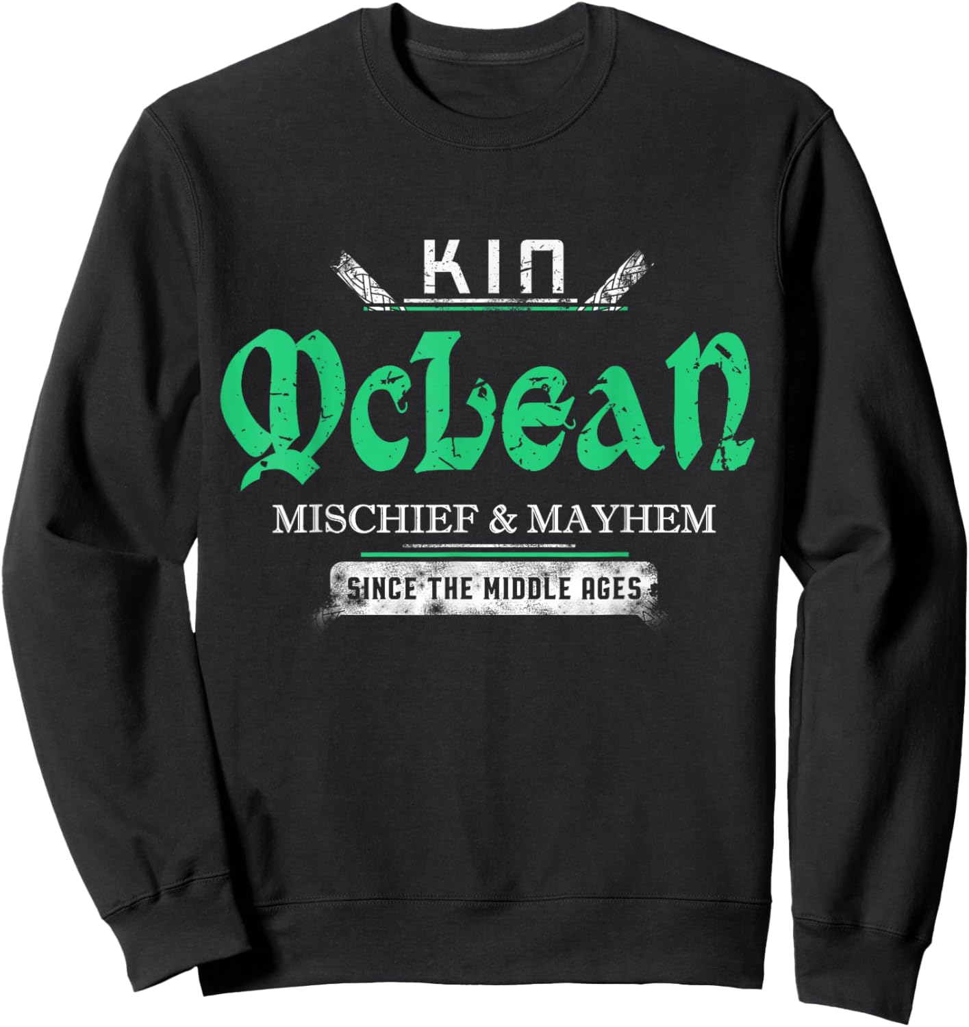 Kin McLean Mischief and Mayhem Since The Middle Ages Sweatshirt - Sweatshirt | Black